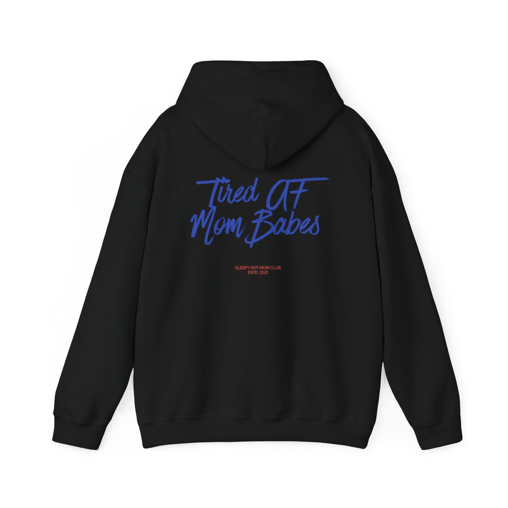 Tired AF Mom Babes - Graphic Hoodie