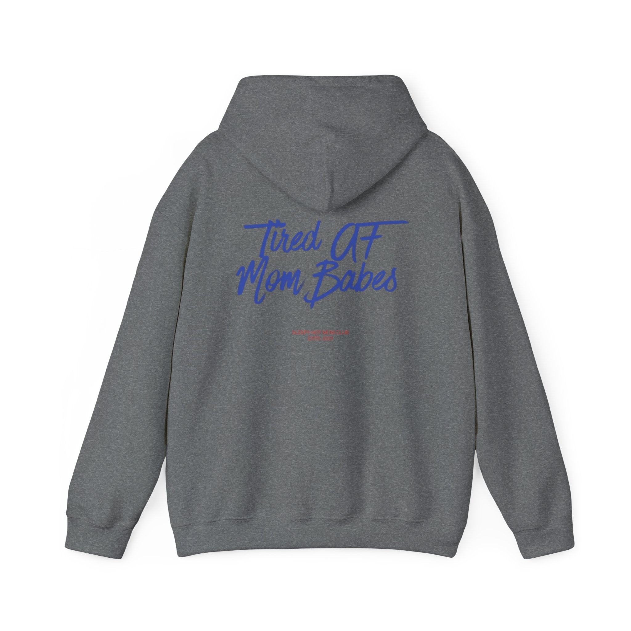 Tired AF Mom Babes - Graphic Hoodie