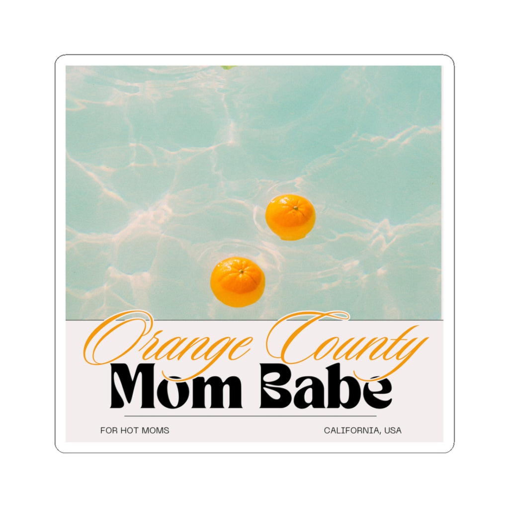 Orange County Mom Babe - Cut Sticker