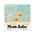 Orange County Mom Babe - Cut Sticker