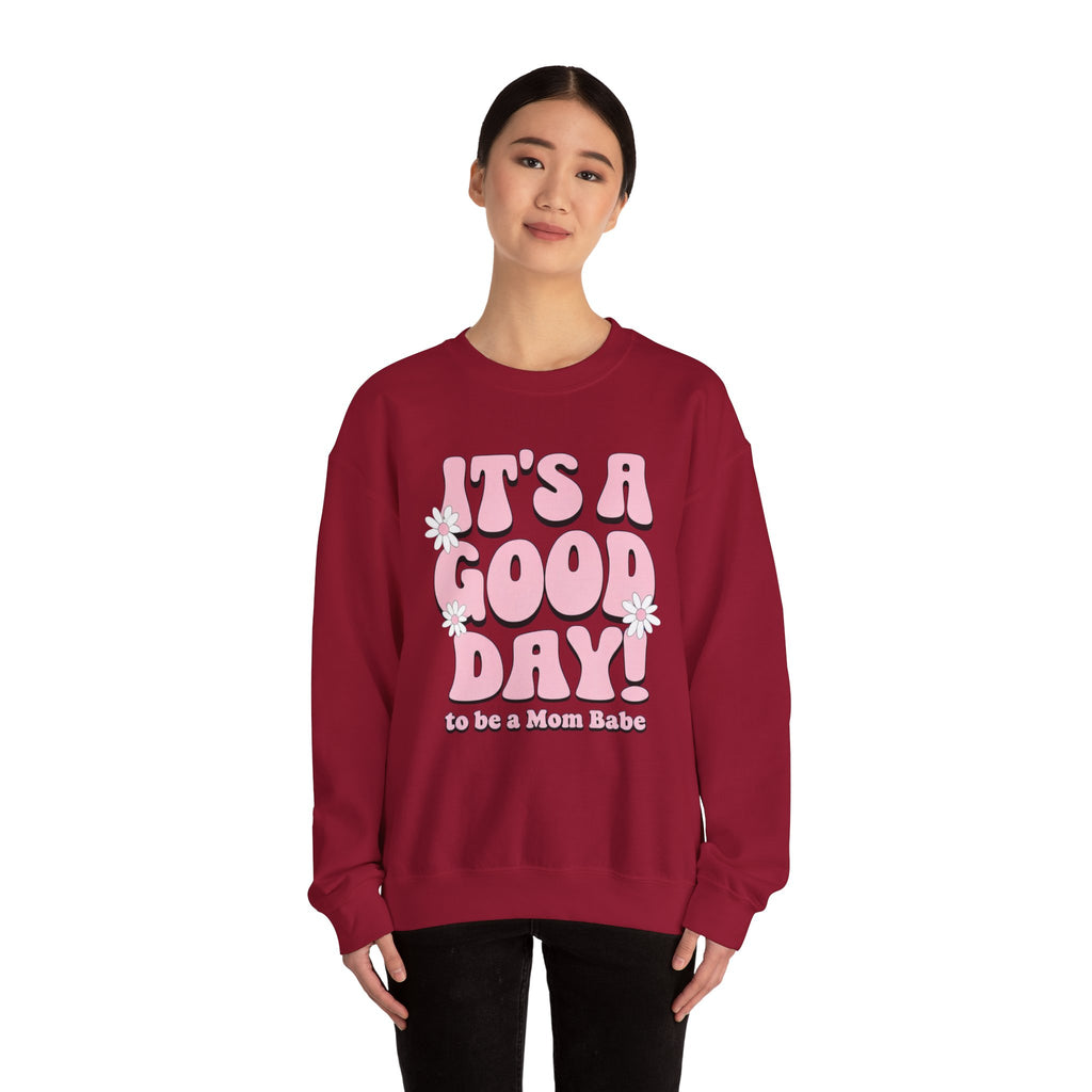It's A Good Day To Be A Mom Babe - Floral Graphic Sweatshirt