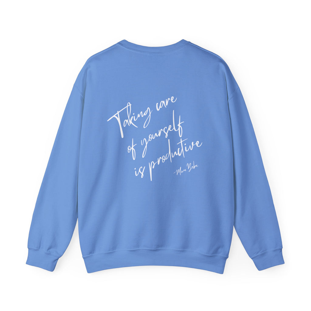 Taking Care  Of Yourself Is Productive - Script Graphic Sweatshirts