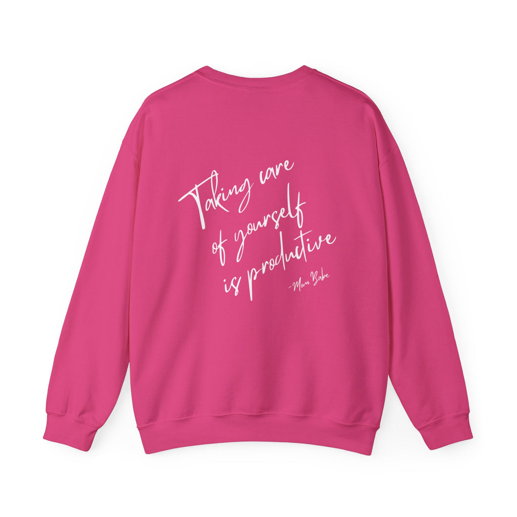 Taking Care  Of Yourself Is Productive - Script Graphic Sweatshirts