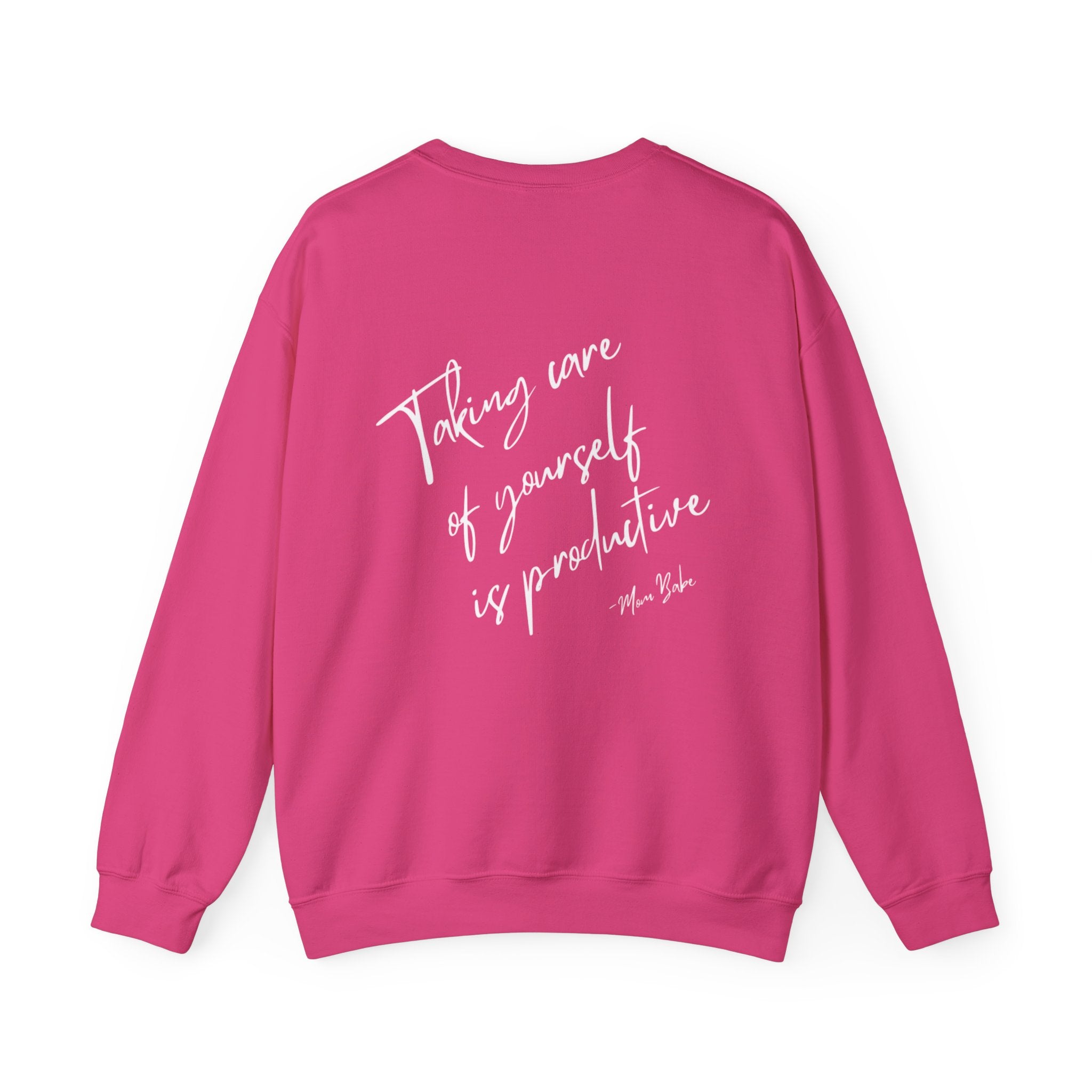 Taking Care  Of Yourself Is Productive - Script Graphic Sweatshirts