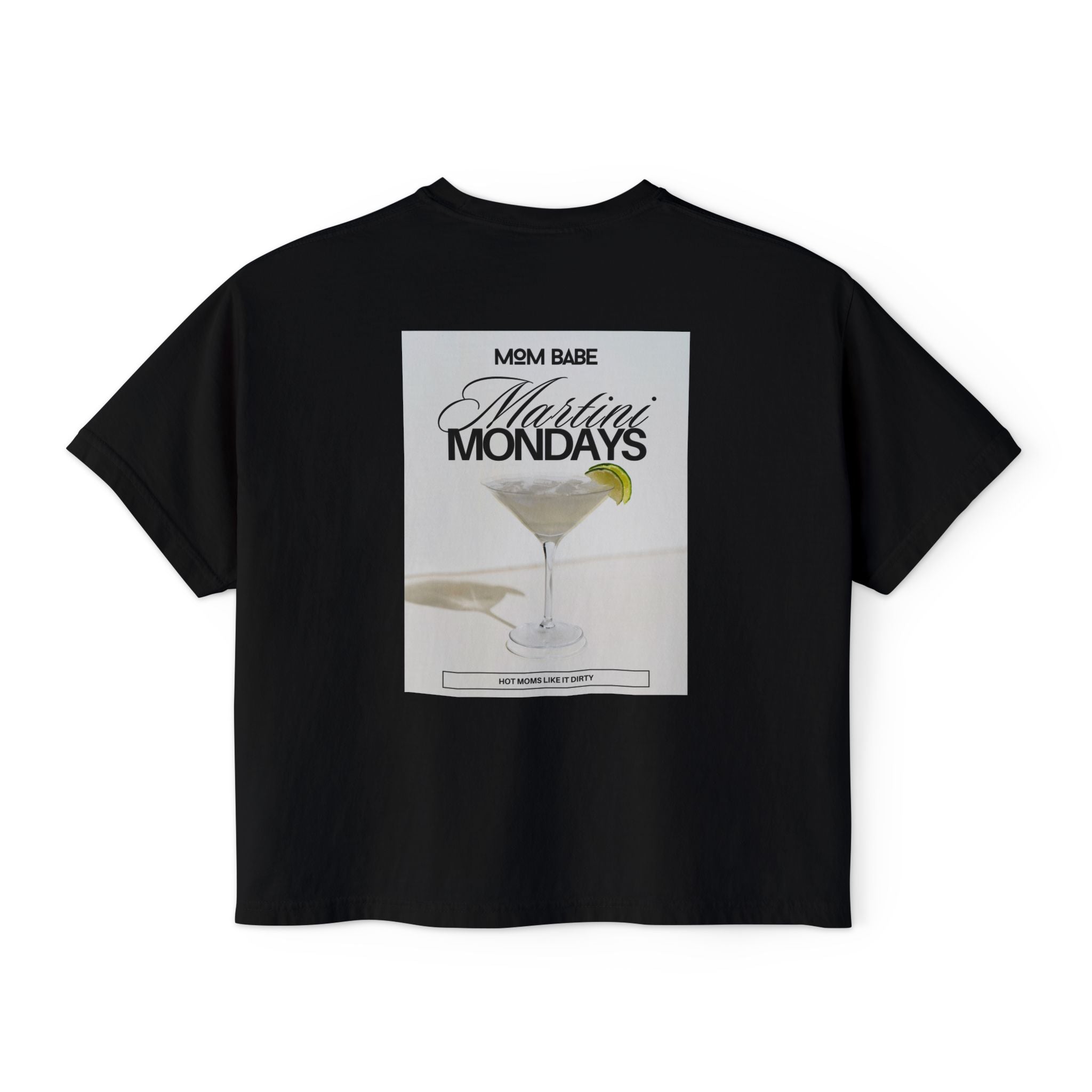 Mom Babe Martini Mondays Hot Moms Like it Dirty - Martini Graphic Tee