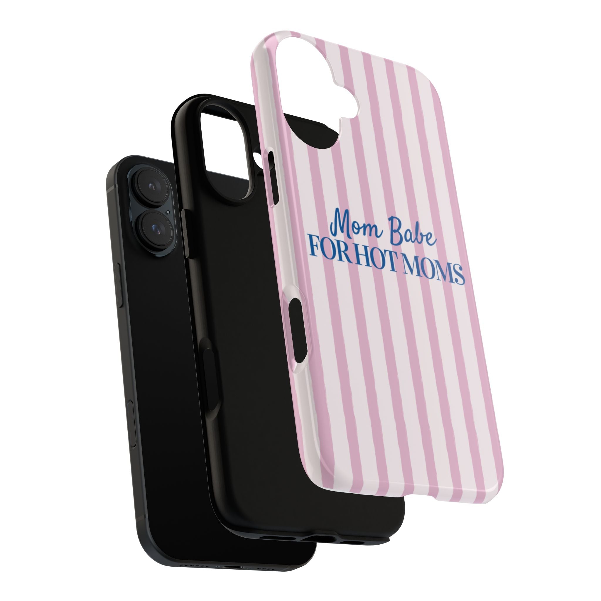 Mom Babe 'For Hot Moms' Pink Stripe Tough Phone Case