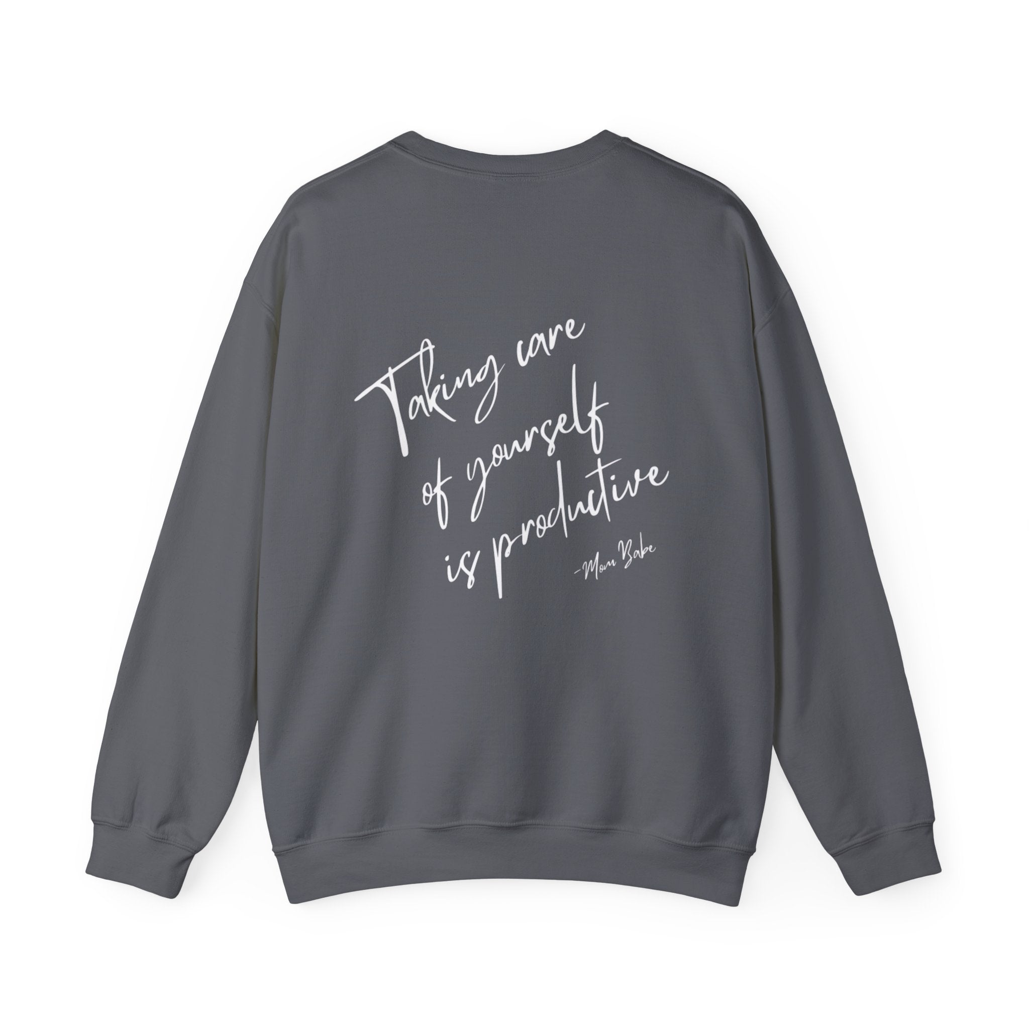 Taking Care  Of Yourself Is Productive - Script Graphic Sweatshirts