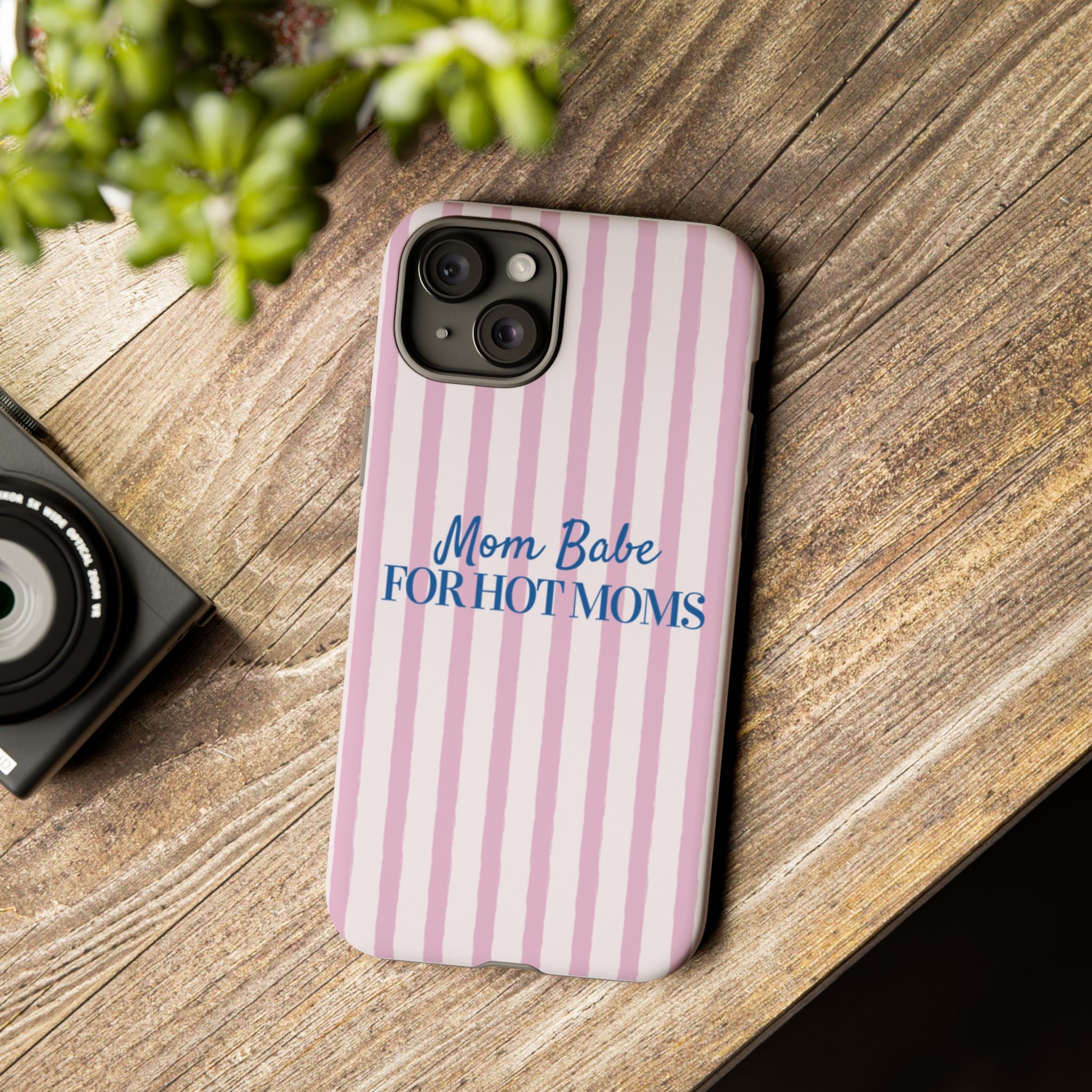 Mom Babe 'For Hot Moms' Pink Stripe Tough Phone Case