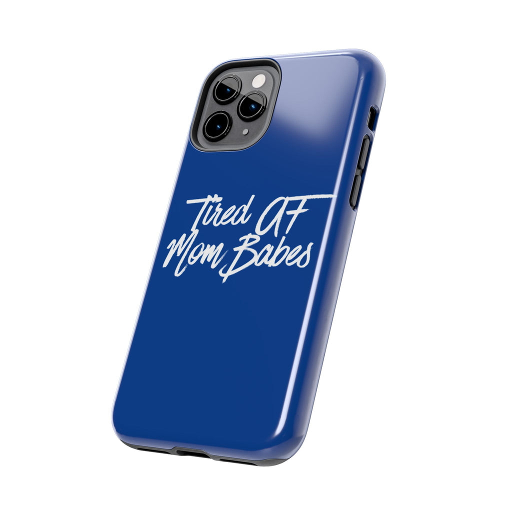 Tired AF Mom Babes Tough Phone Case — Royal Blue and White
