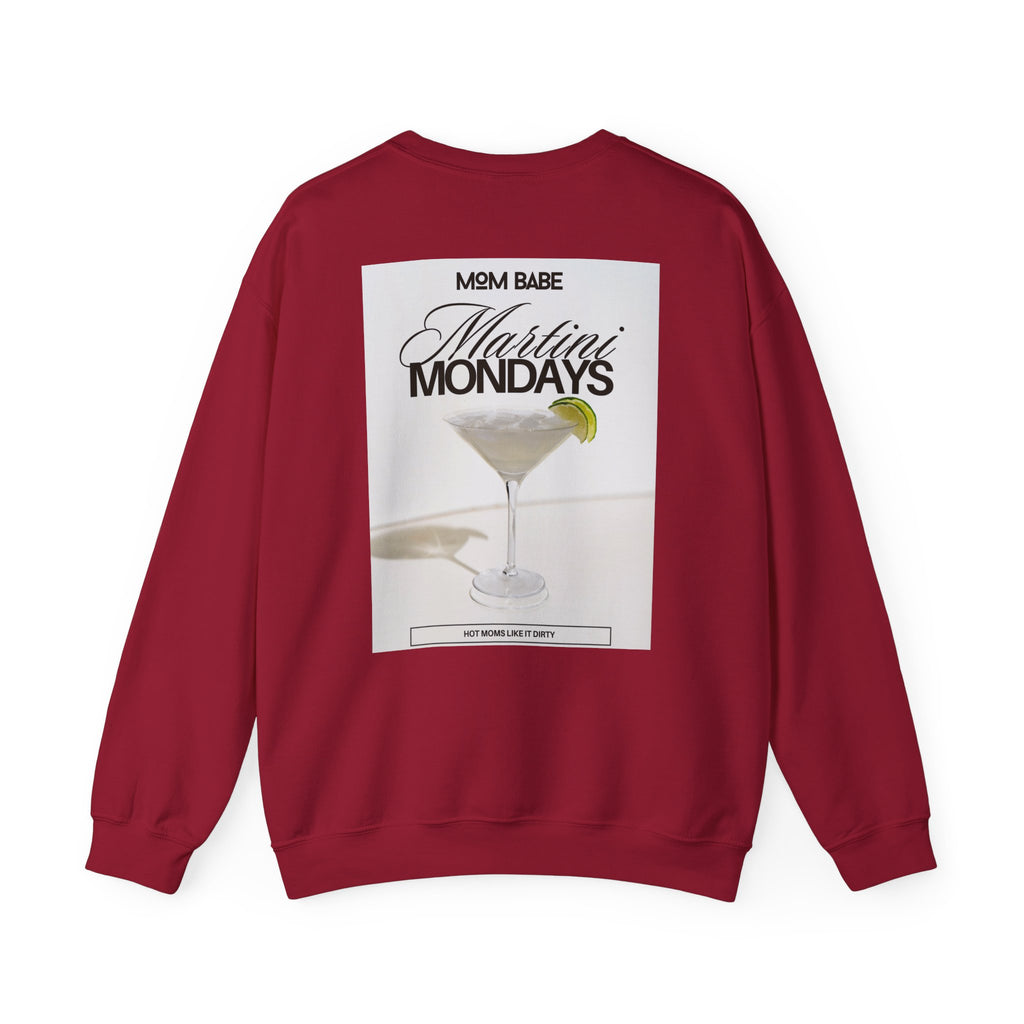 Mom Babe Martini Mondays Hot Moms Like it Dirty - Martini Graphic Sweatshirt