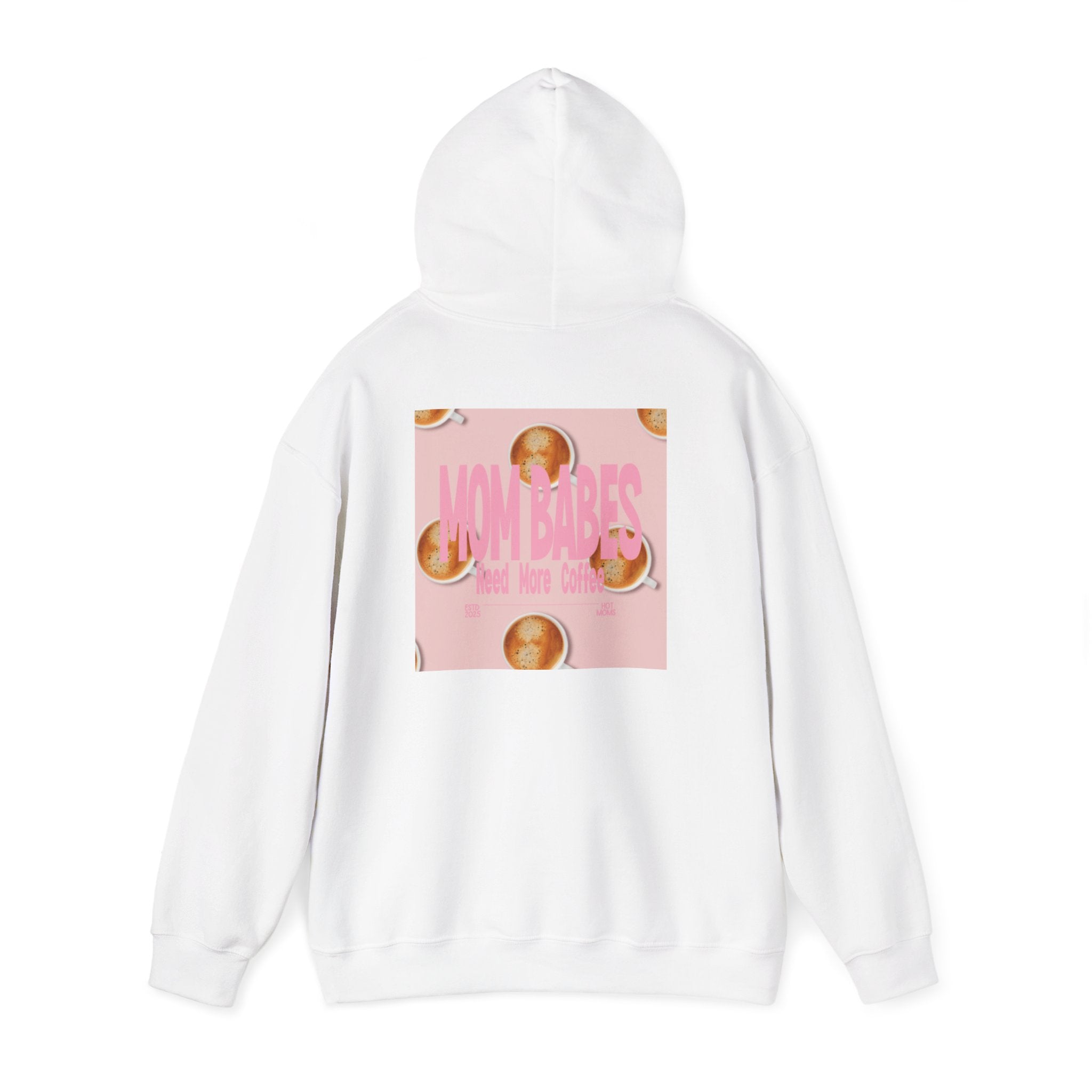 Mom Babes Need More Coffee- Graphic Hoodie