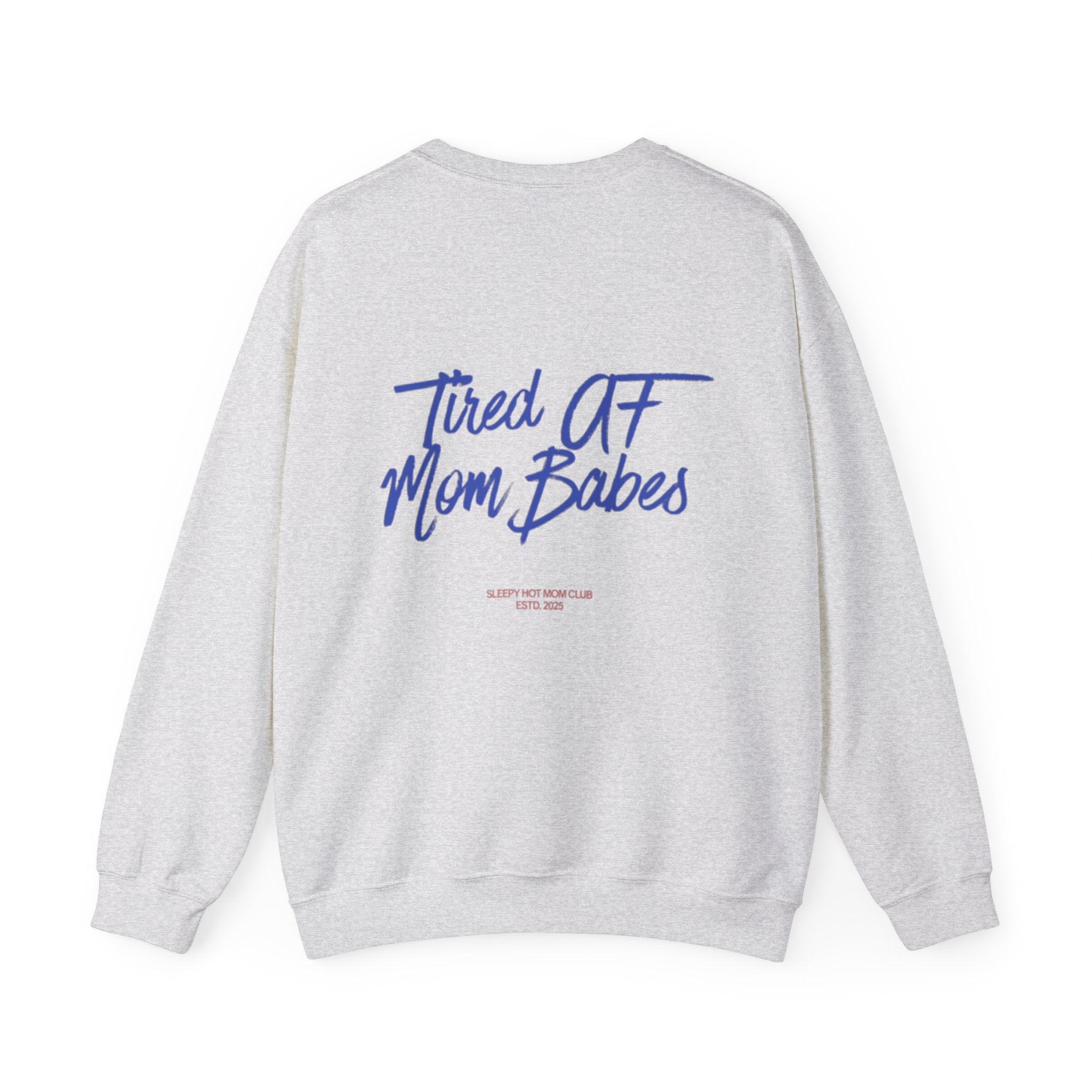 Tired AF Mom Babes  —  Graphic Sweatshirt