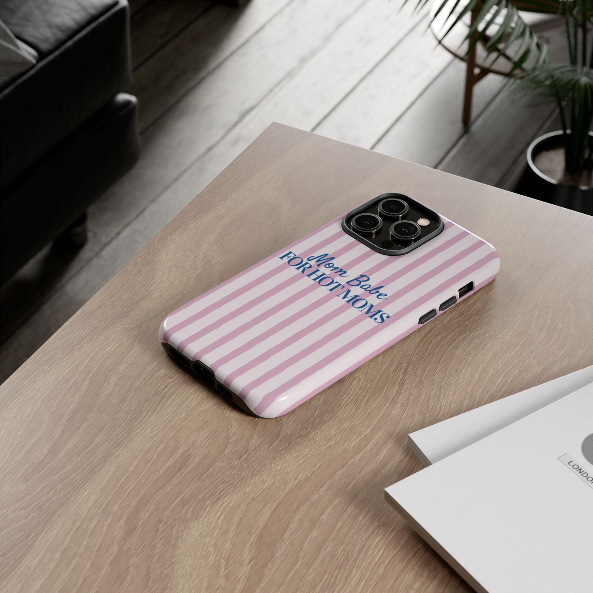 Mom Babe 'For Hot Moms' Pink Stripe Tough Phone Case