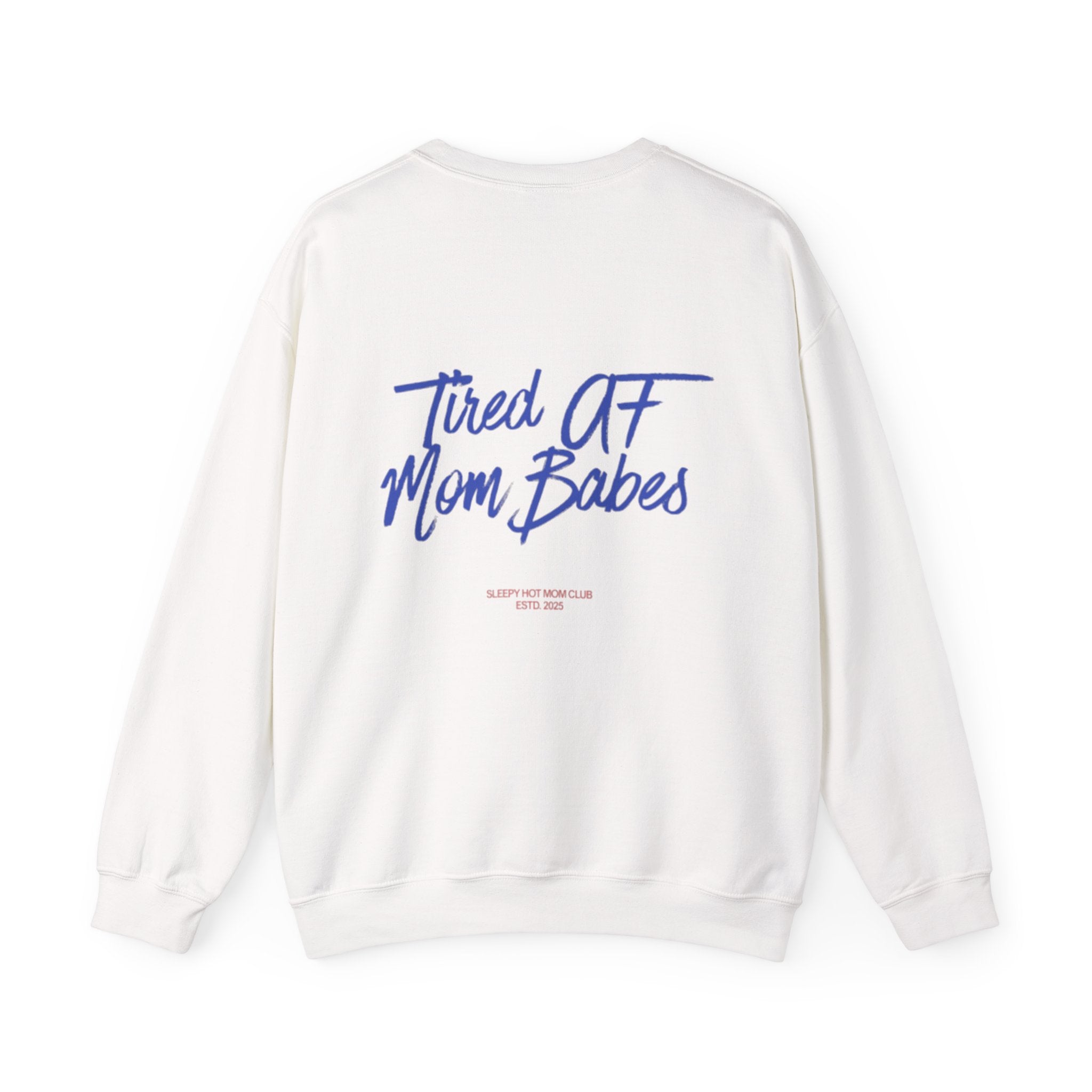 Tired AF Mom Babes  —  Graphic Sweatshirt