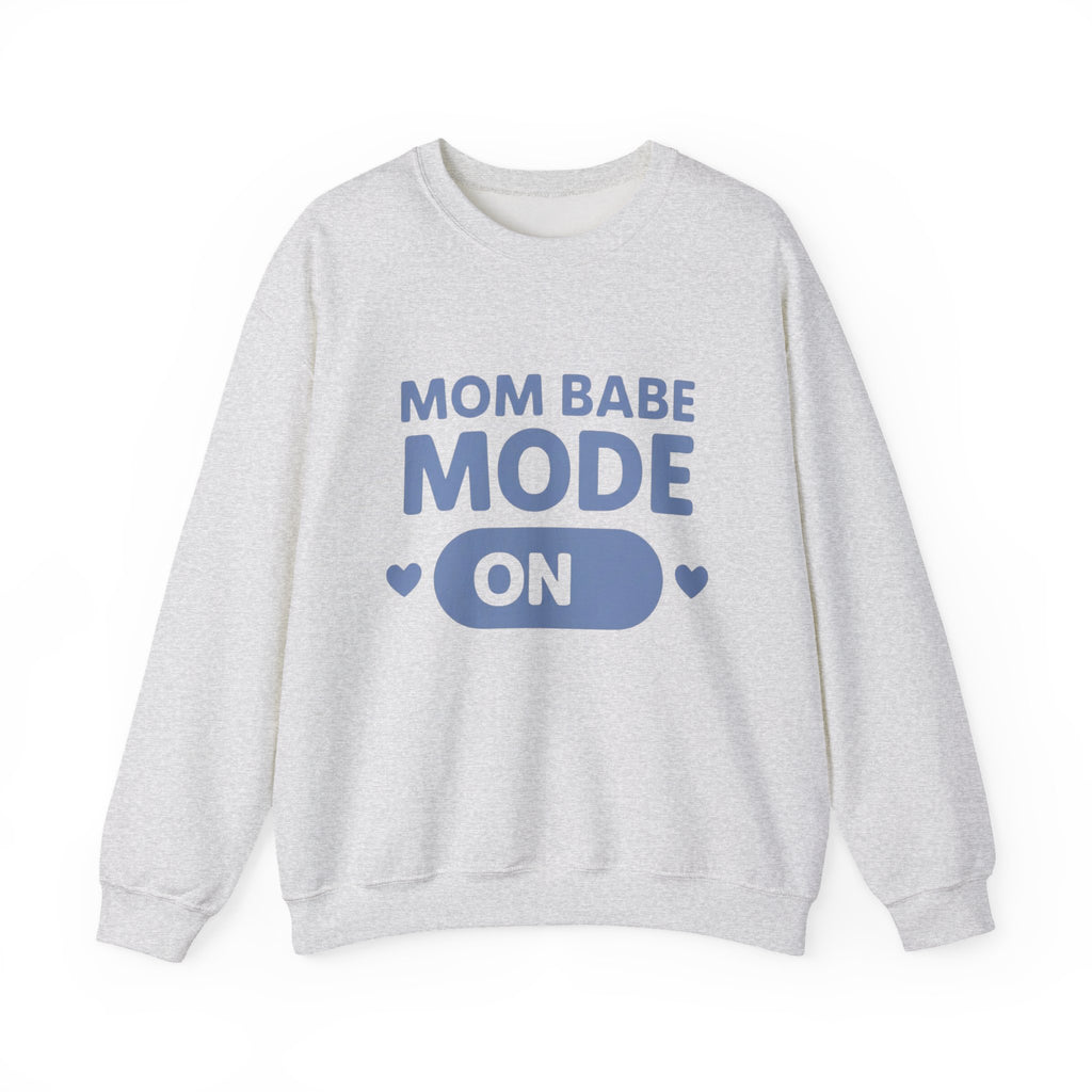 Mom Babe Mode On - Graphic Sweatshirt
