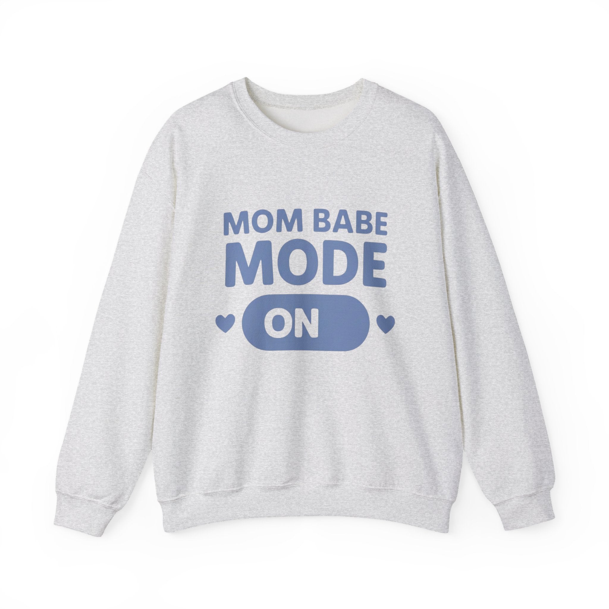 Mom Babe Mode On - Graphic Sweatshirt