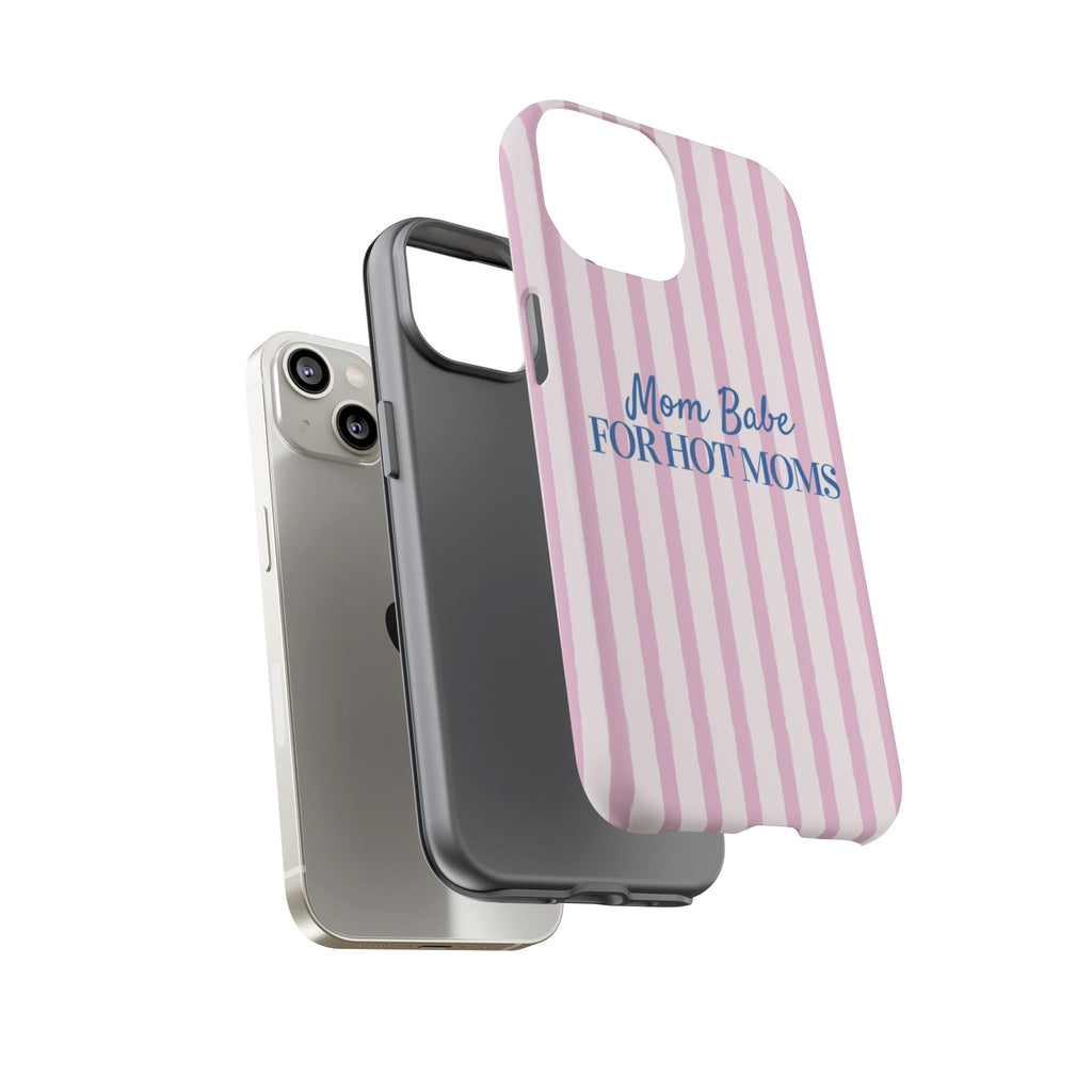 Mom Babe 'For Hot Moms' Pink Stripe Tough Phone Case