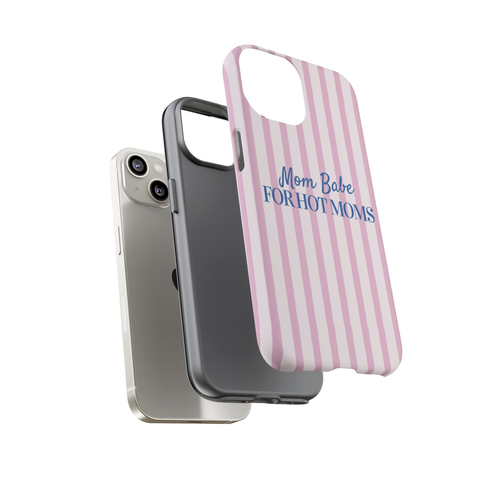 Mom Babe 'For Hot Moms' Pink Stripe Tough Phone Case