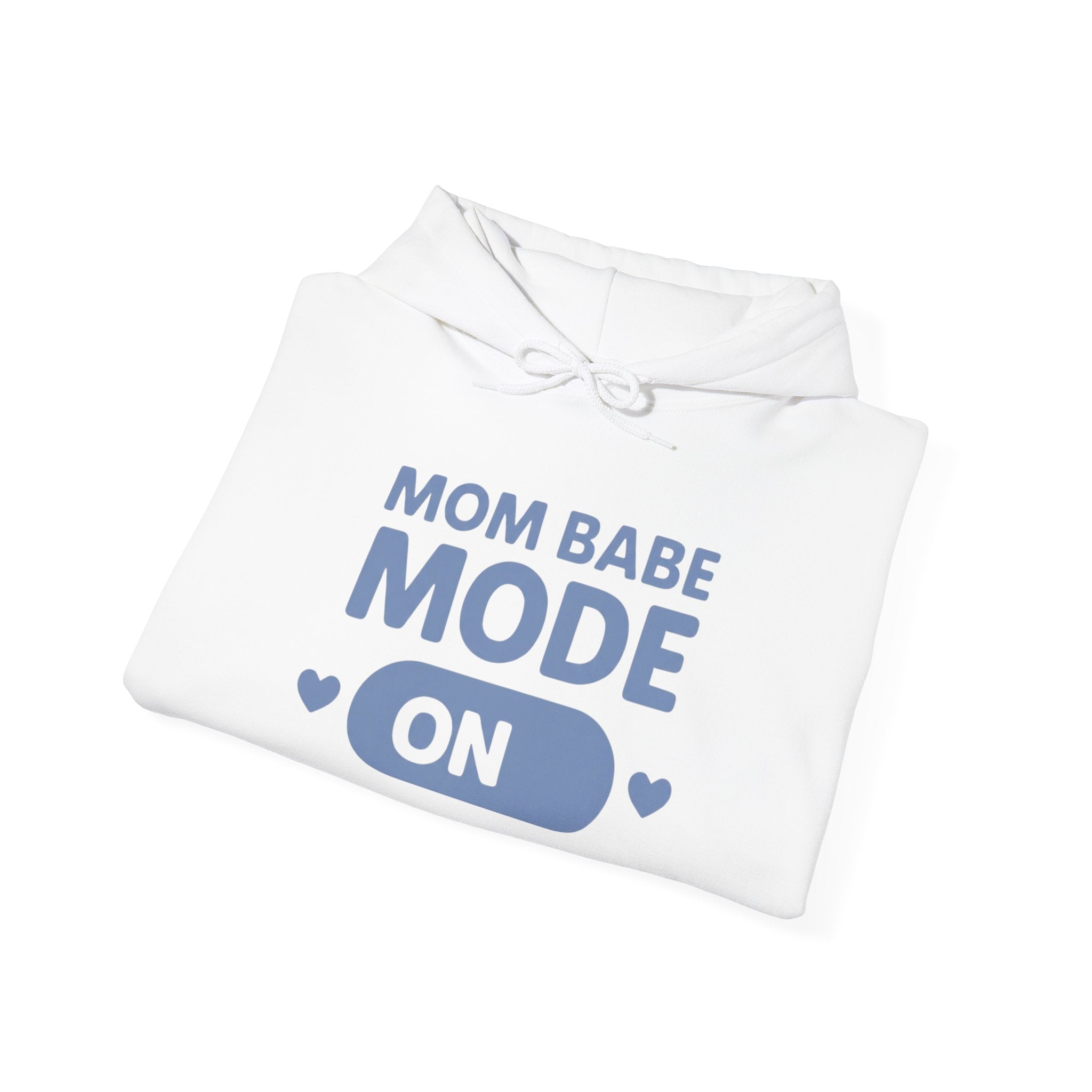 Mom Babe Mode On - Graphic Hoodie