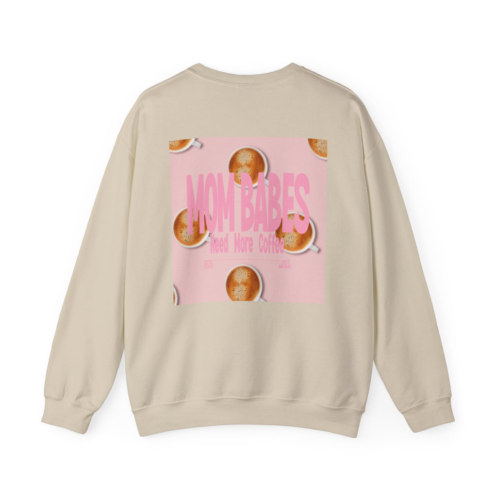 Mom Babes Need More Coffee- Graphic Sweatshirt