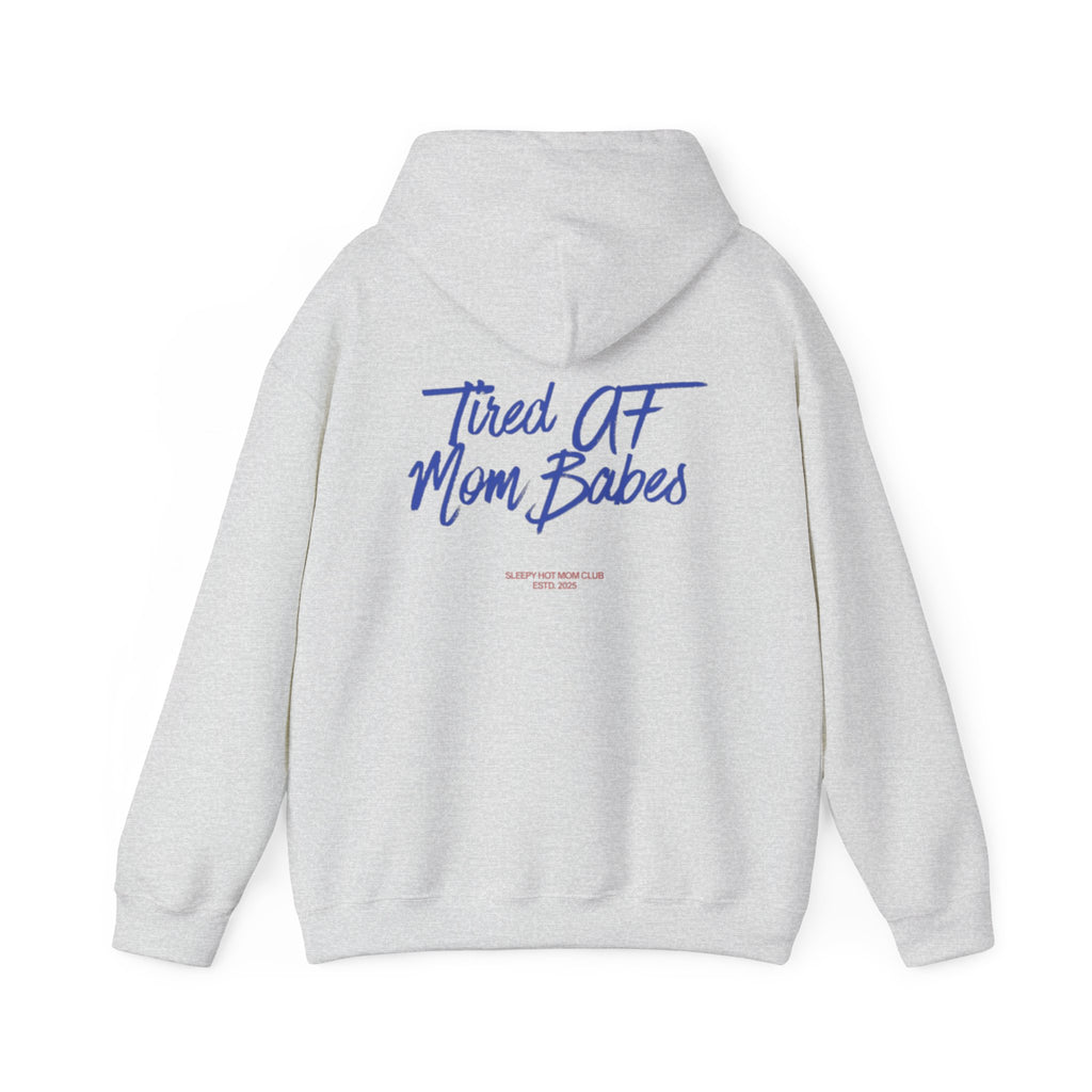 Tired AF Mom Babes - Graphic Hoodie