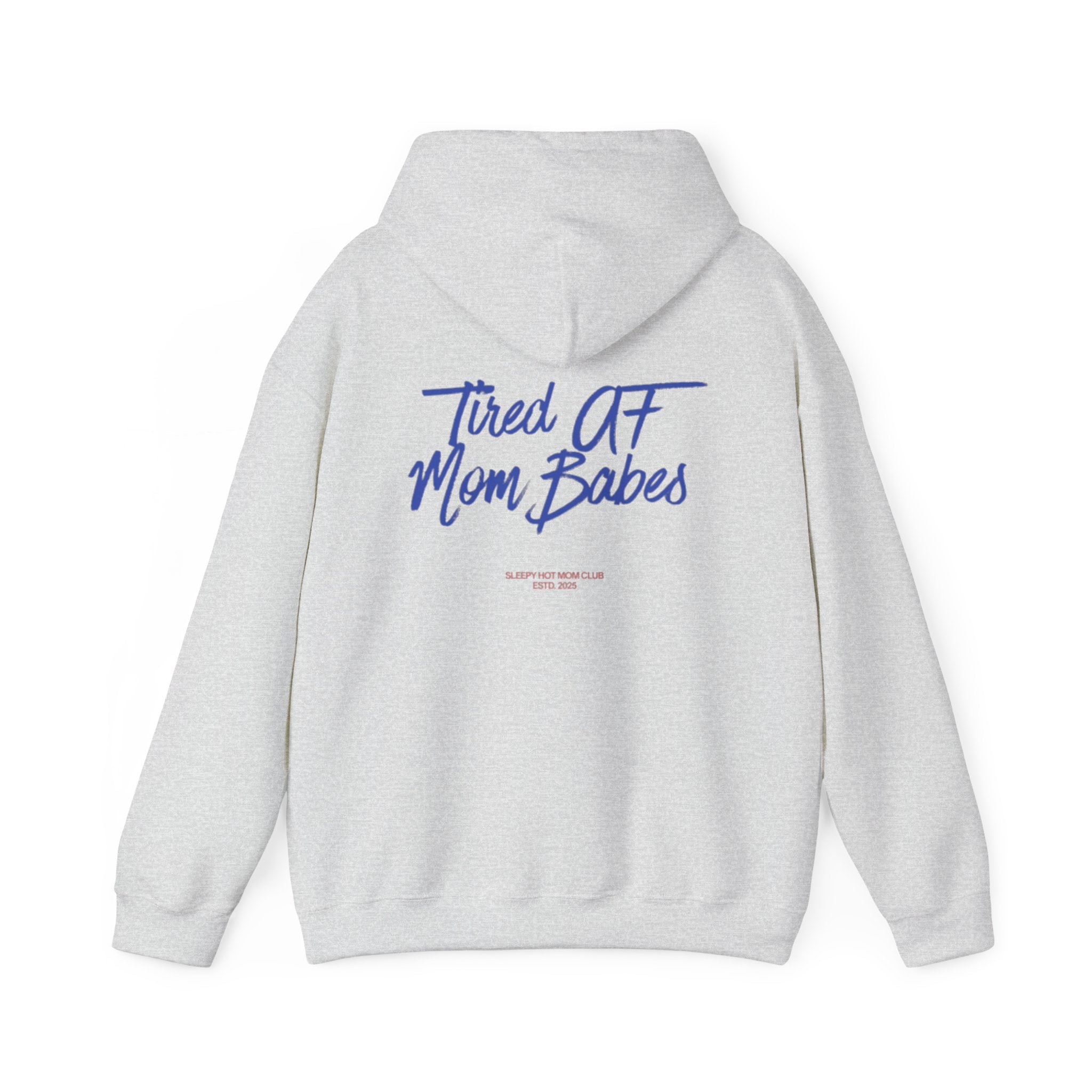 Tired AF Mom Babes - Graphic Hoodie