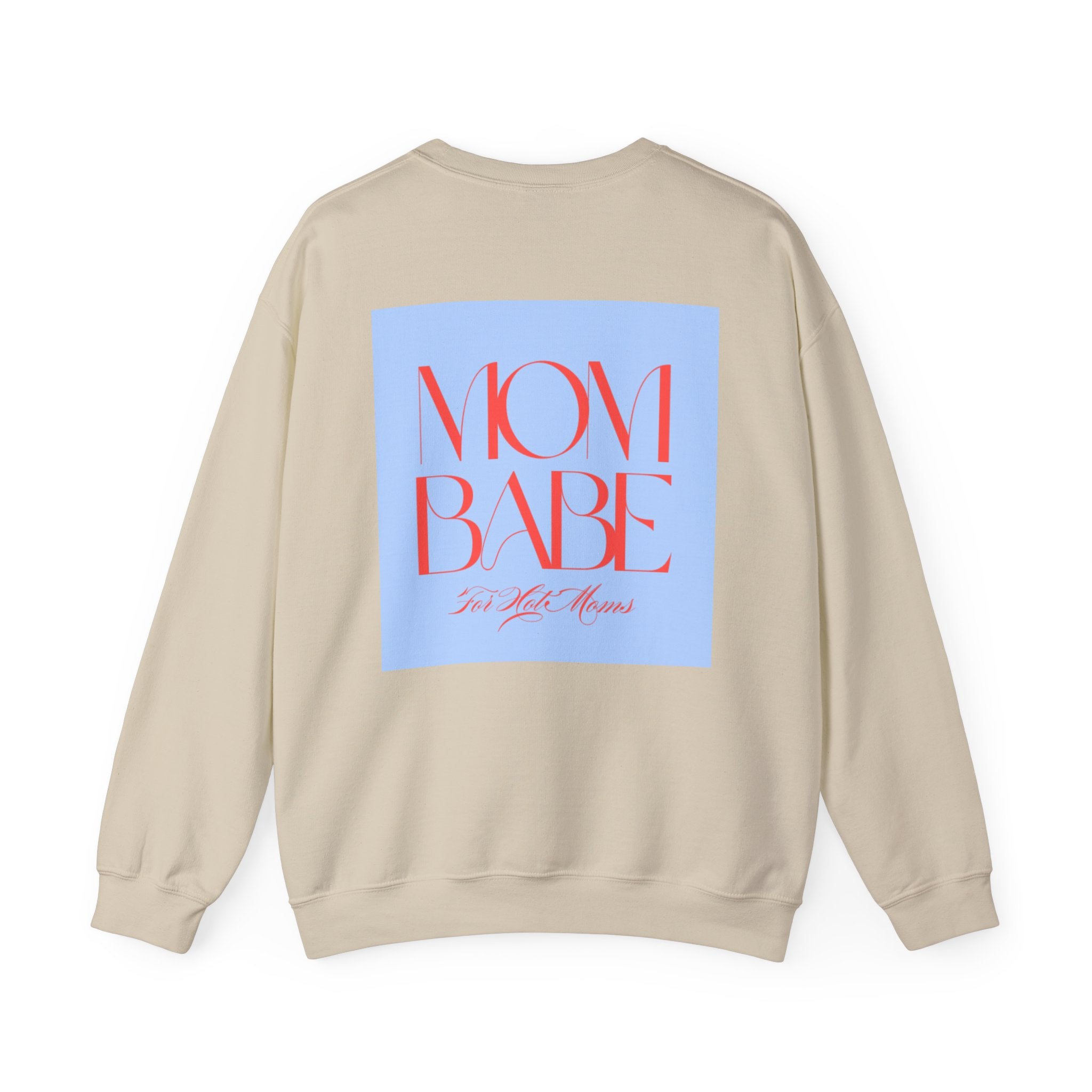 Mom Babe For Hot Moms - Graphic Sweatshirt