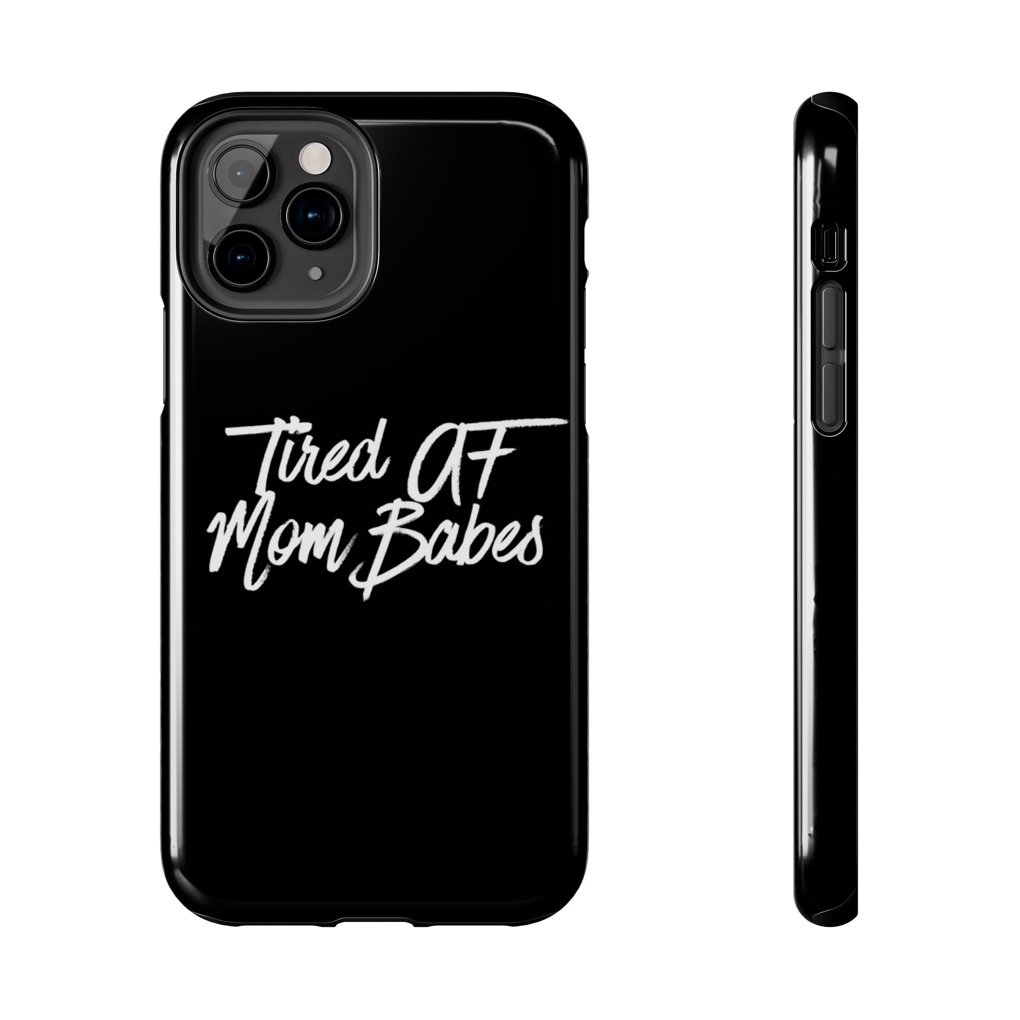 Tired AF Mom Babes Tough Phone Case — Black and White