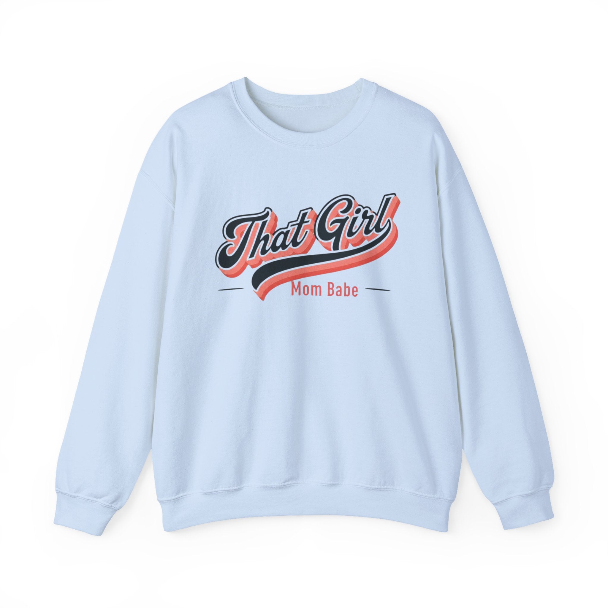 That Girl Mom Babe - Graphic Sweatshirt