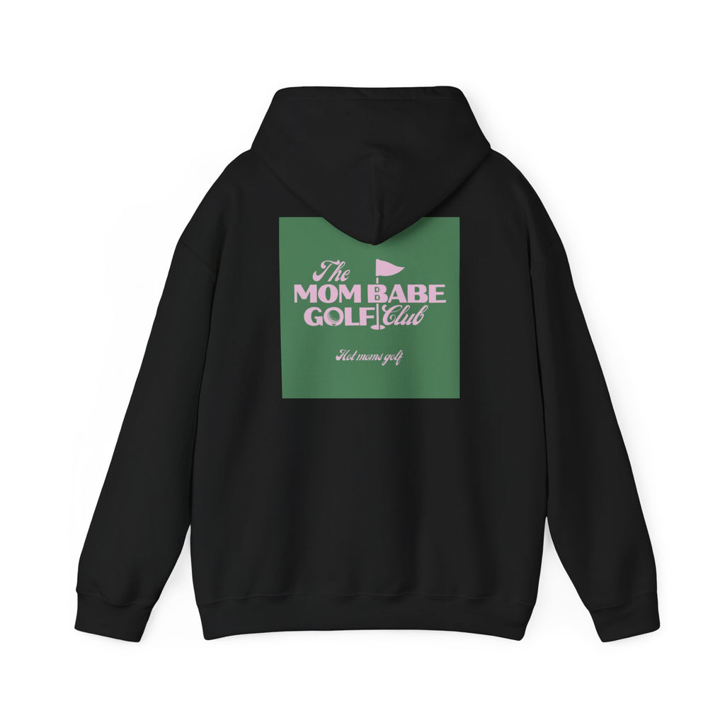 Mom Babe Golf Club — Hot Moms Golf Hoodie