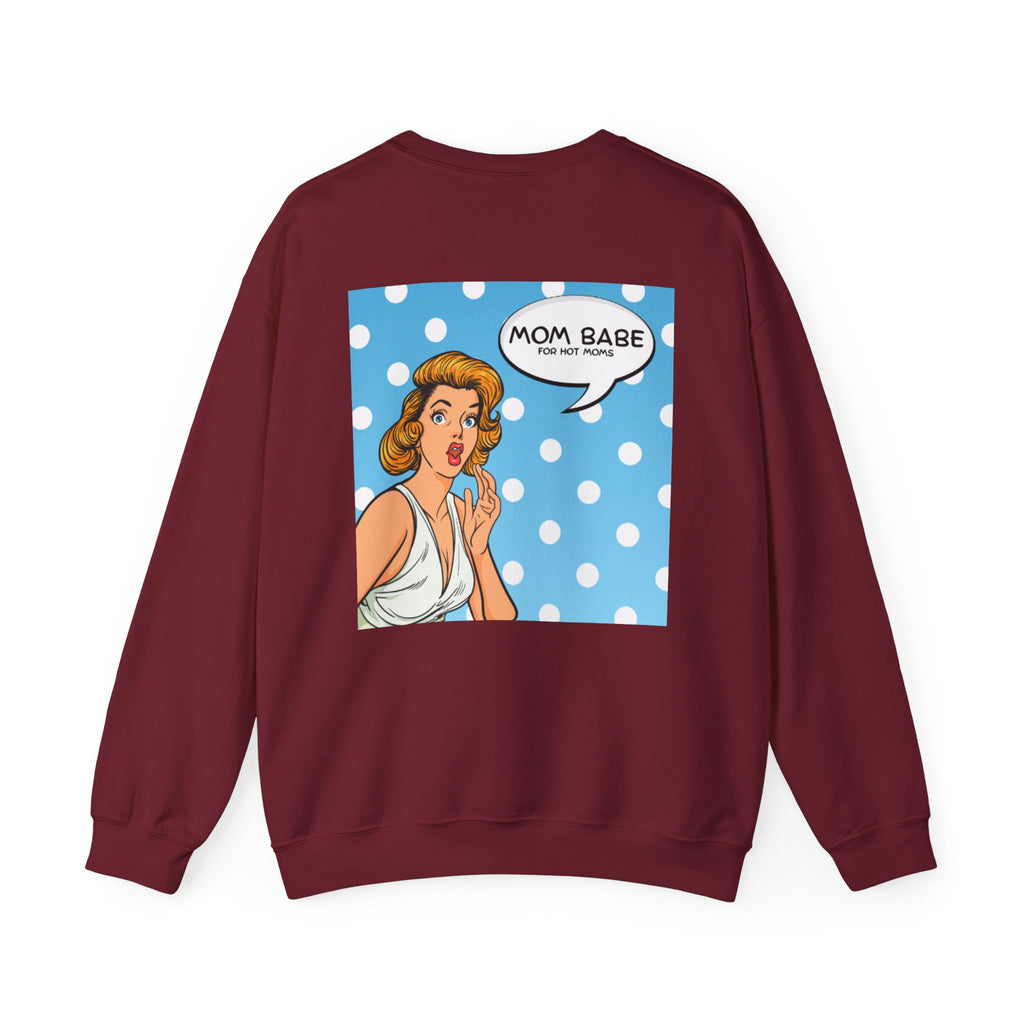 Mom Babe For Hot Moms - Retro Pop Art Graphic Sweatshirt