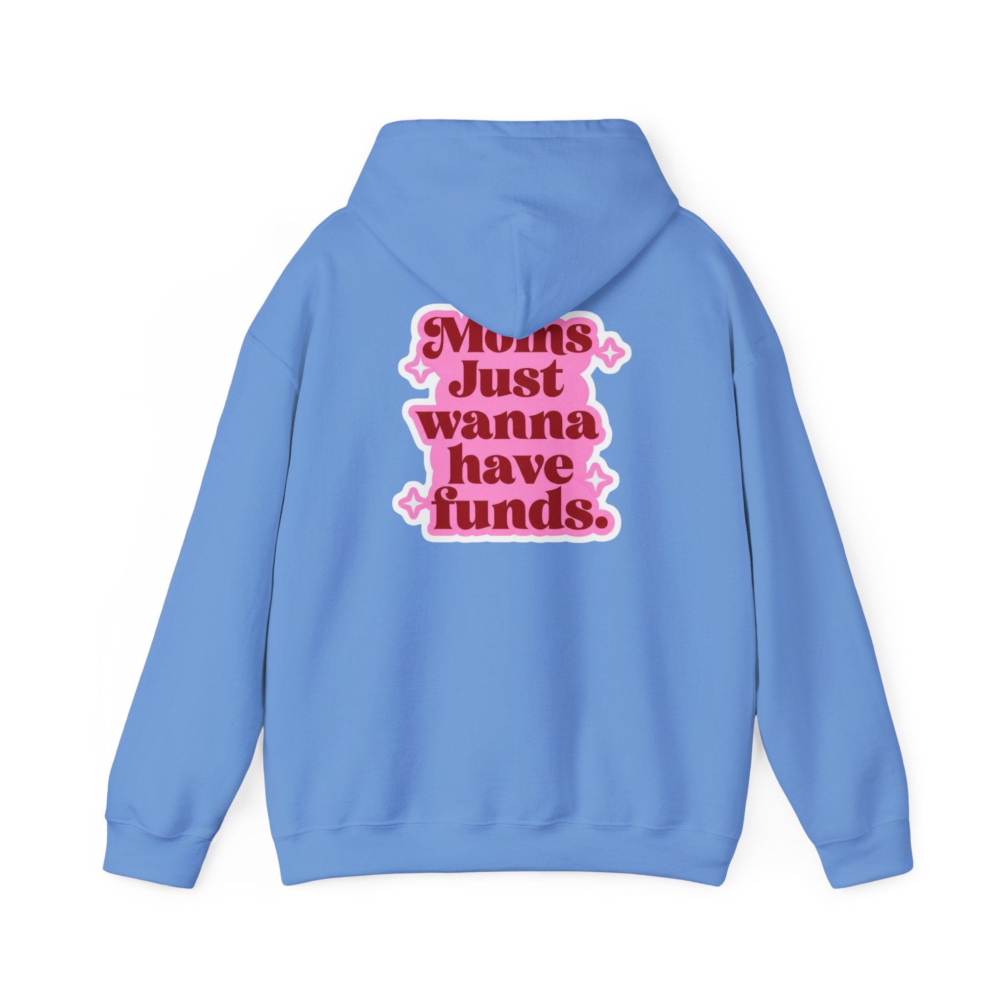 Moms Just Wanna Have Funds Mom Babe —  Graphic Hoodie