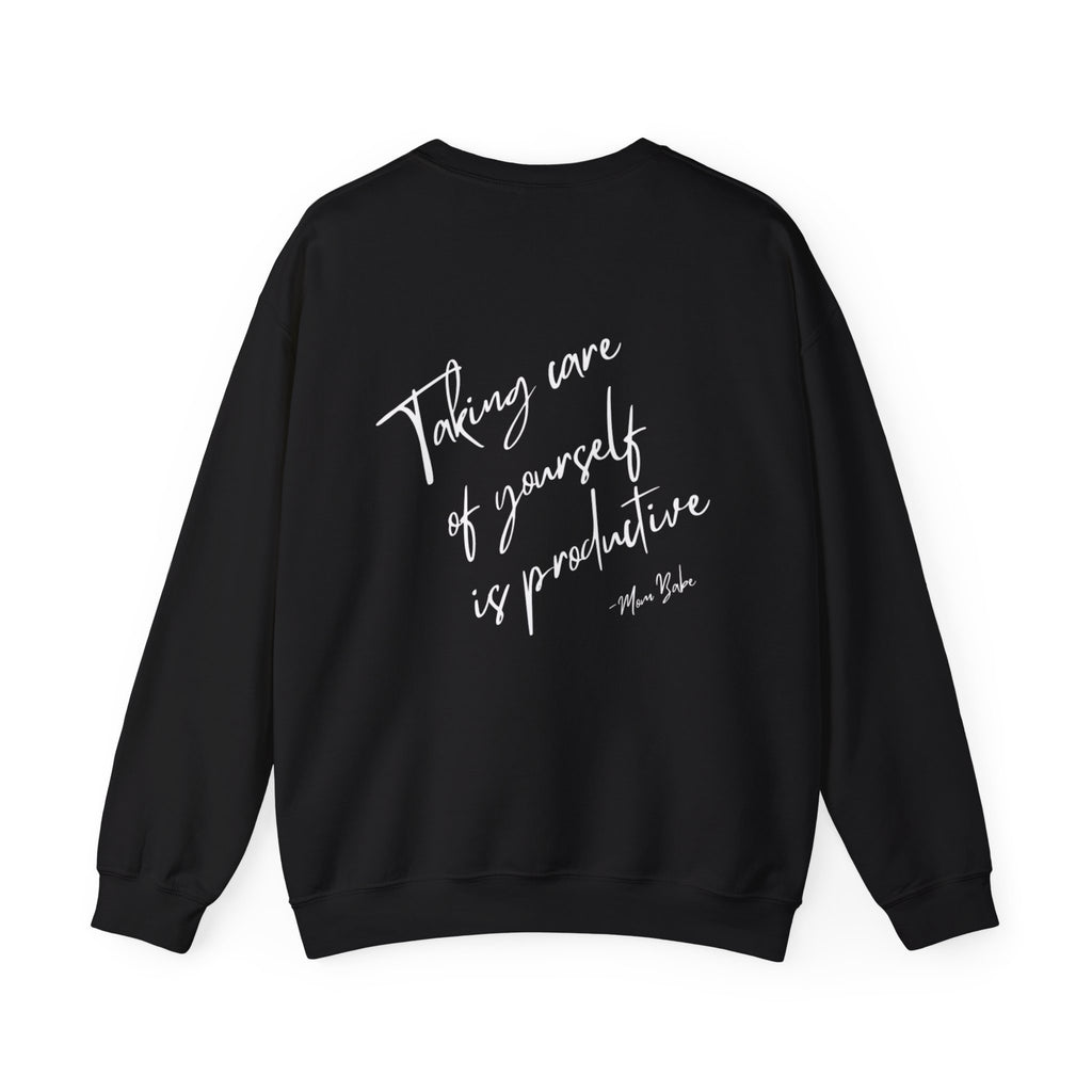 Taking Care  Of Yourself Is Productive - Script Graphic Sweatshirts