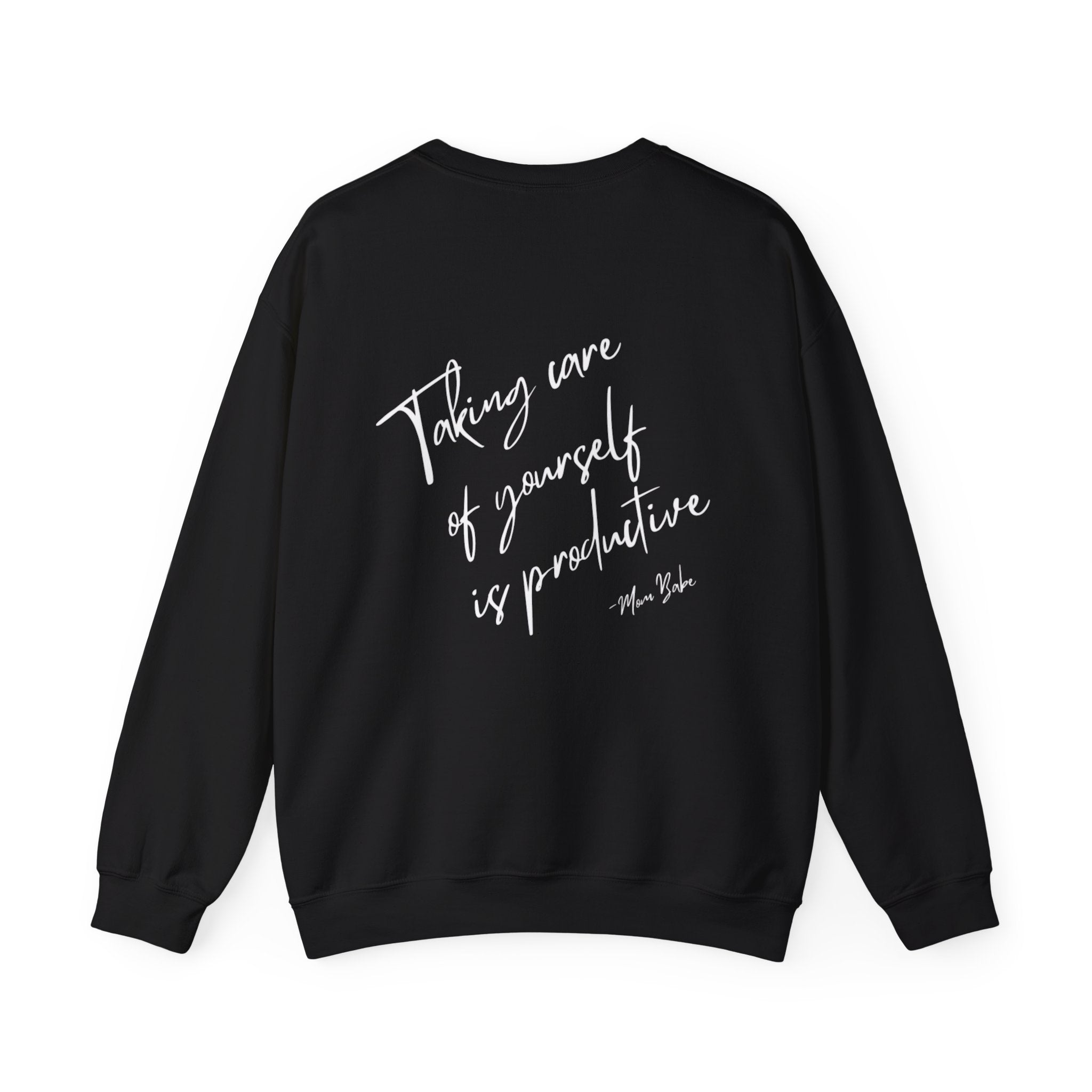 Taking Care  Of Yourself Is Productive - Script Graphic Sweatshirts