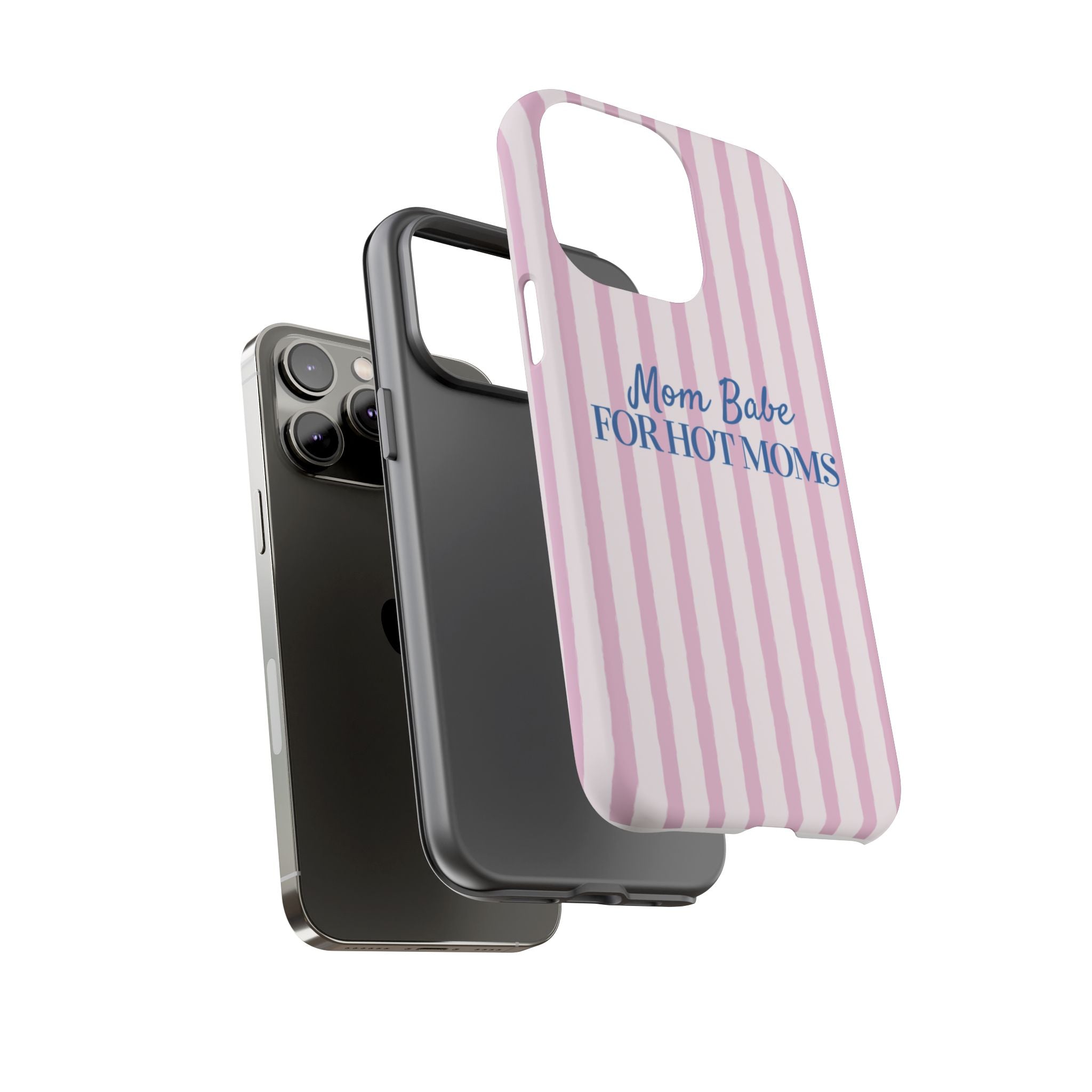 Mom Babe 'For Hot Moms' Pink Stripe Tough Phone Case