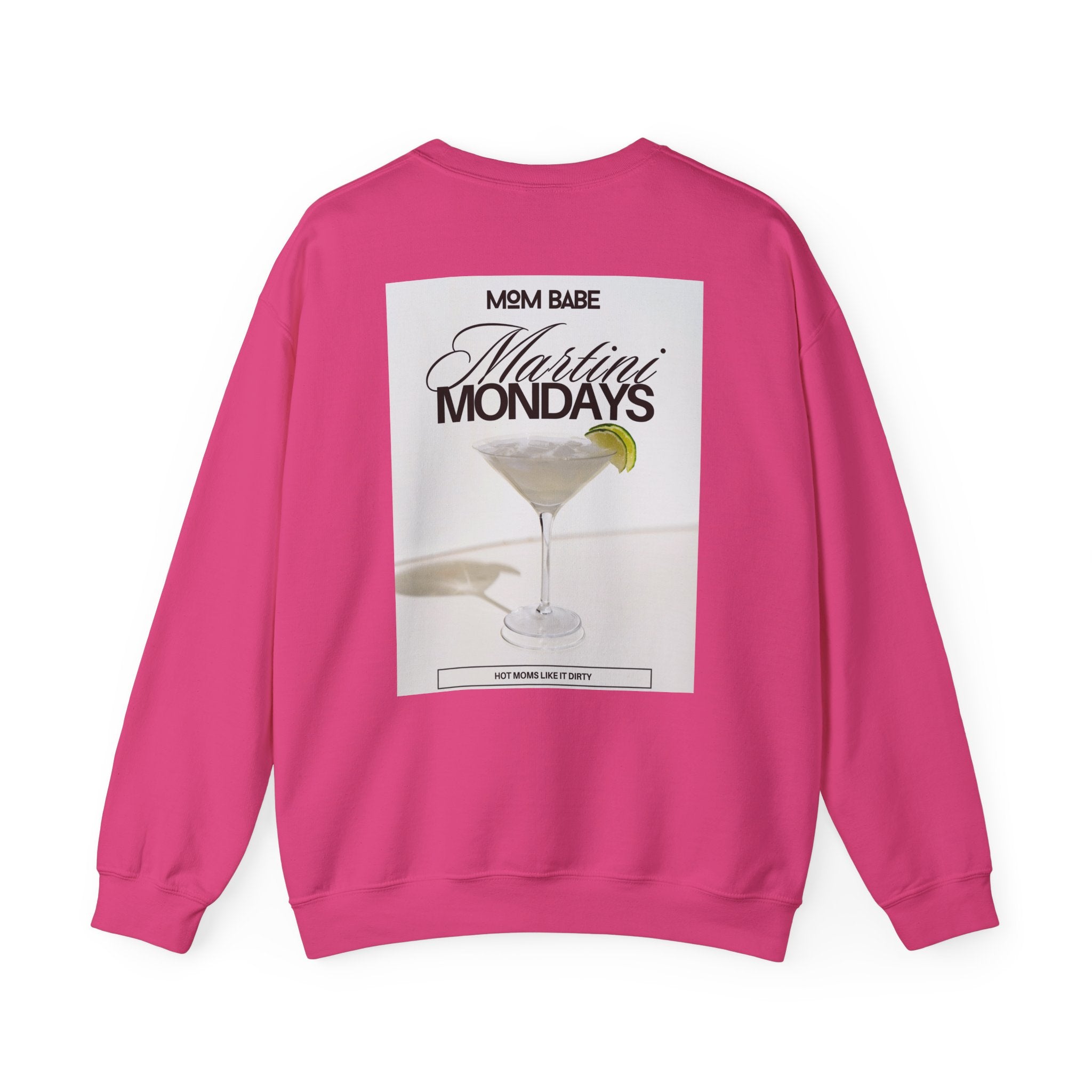 Mom Babe Martini Mondays Hot Moms Like it Dirty - Martini Graphic Sweatshirt