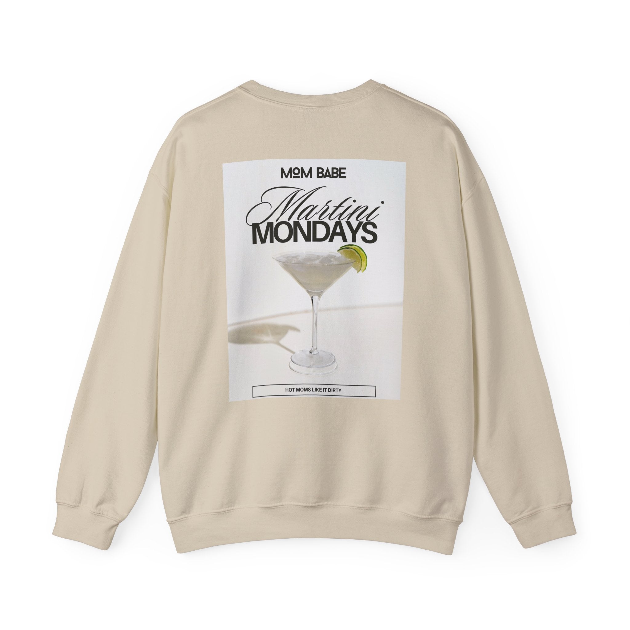 Mom Babe Martini Mondays Hot Moms Like it Dirty - Martini Graphic Sweatshirt