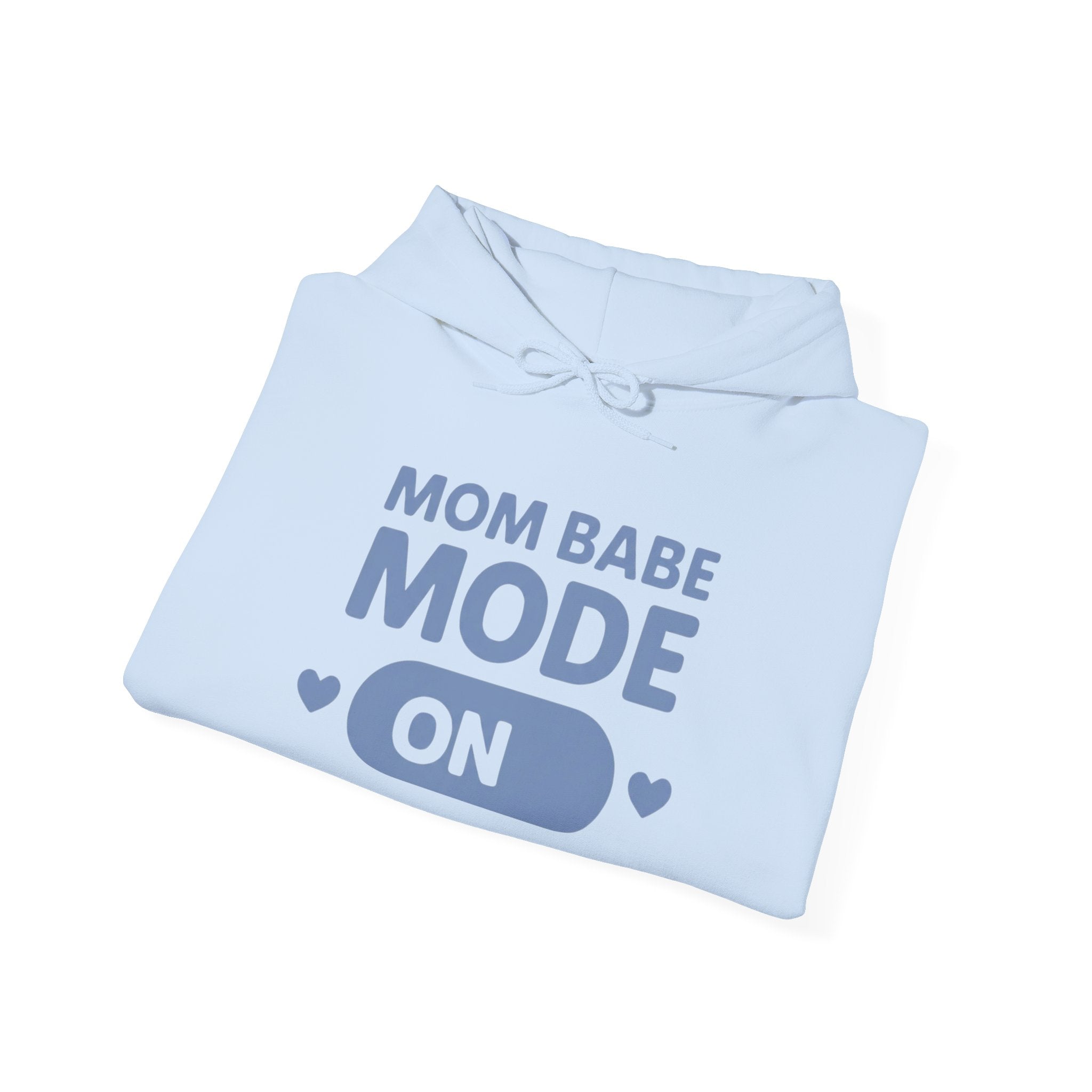 Mom Babe Mode On - Graphic Hoodie