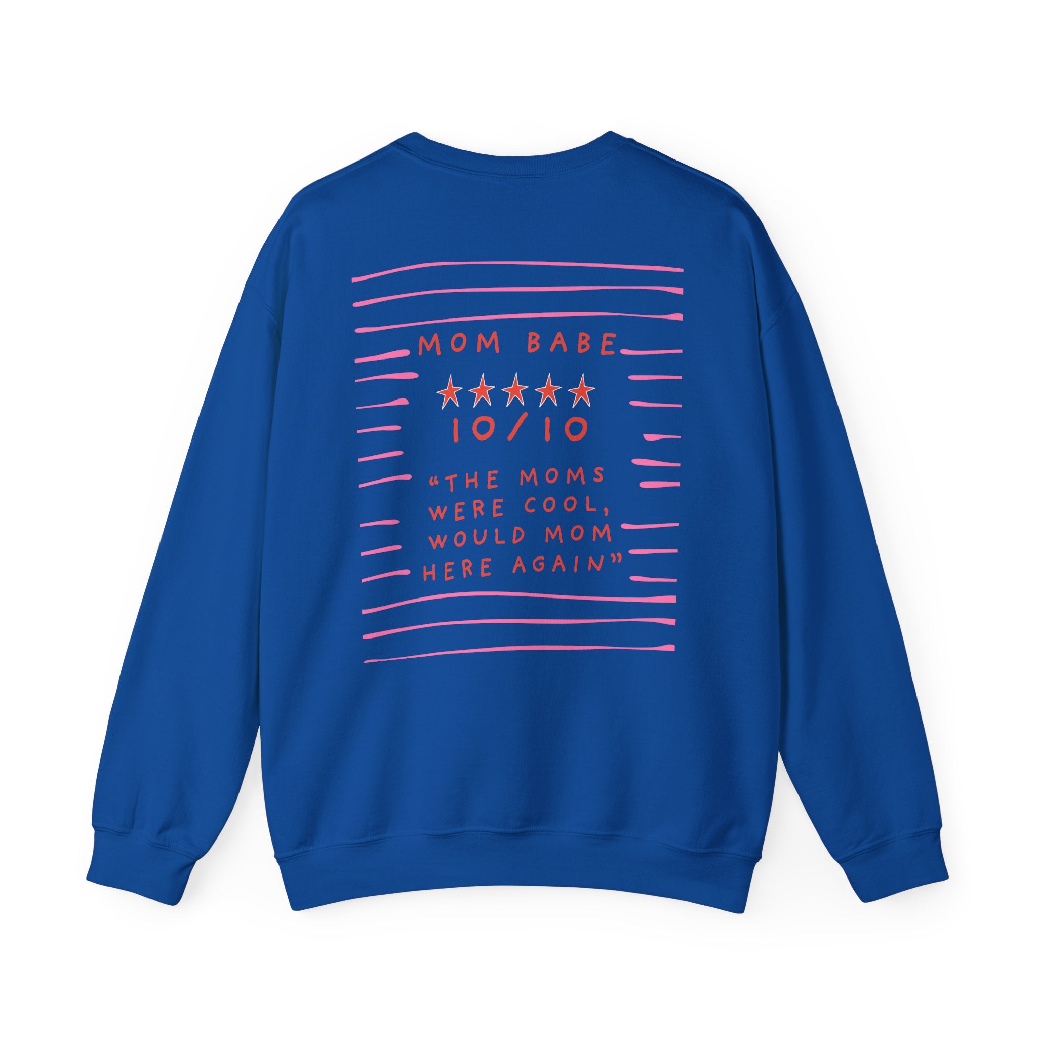 10/10 "The Moms Were Cool" - Graphic Sweatshirt