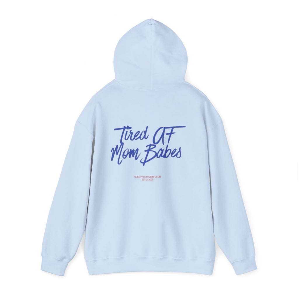 Tired AF Mom Babes - Graphic Hoodie