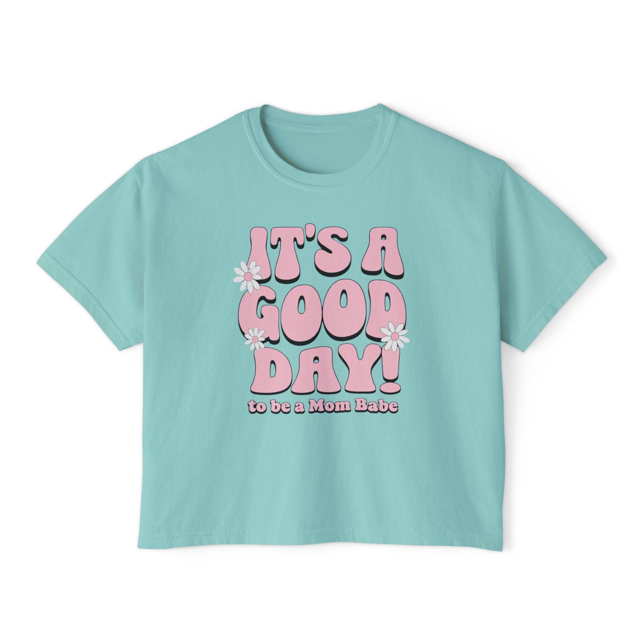 It's A Good Day To Be A Mom Babe - Floral Graphic Tee