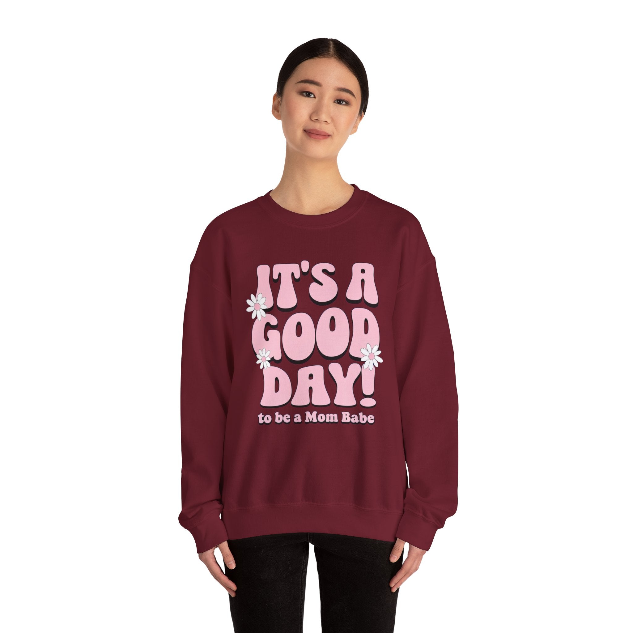 It's A Good Day To Be A Mom Babe - Floral Graphic Sweatshirt
