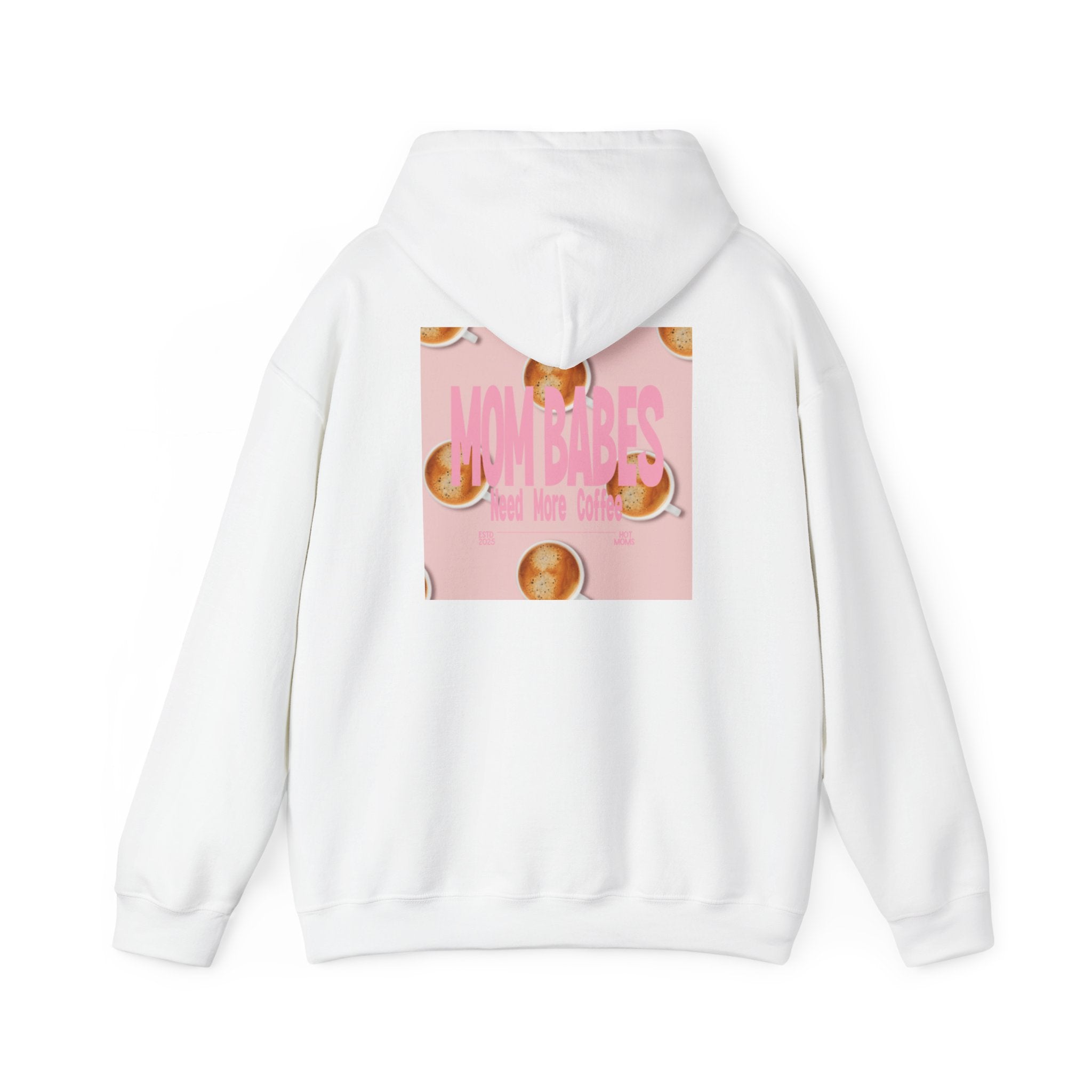 Mom Babes Need More Coffee- Graphic Hoodie