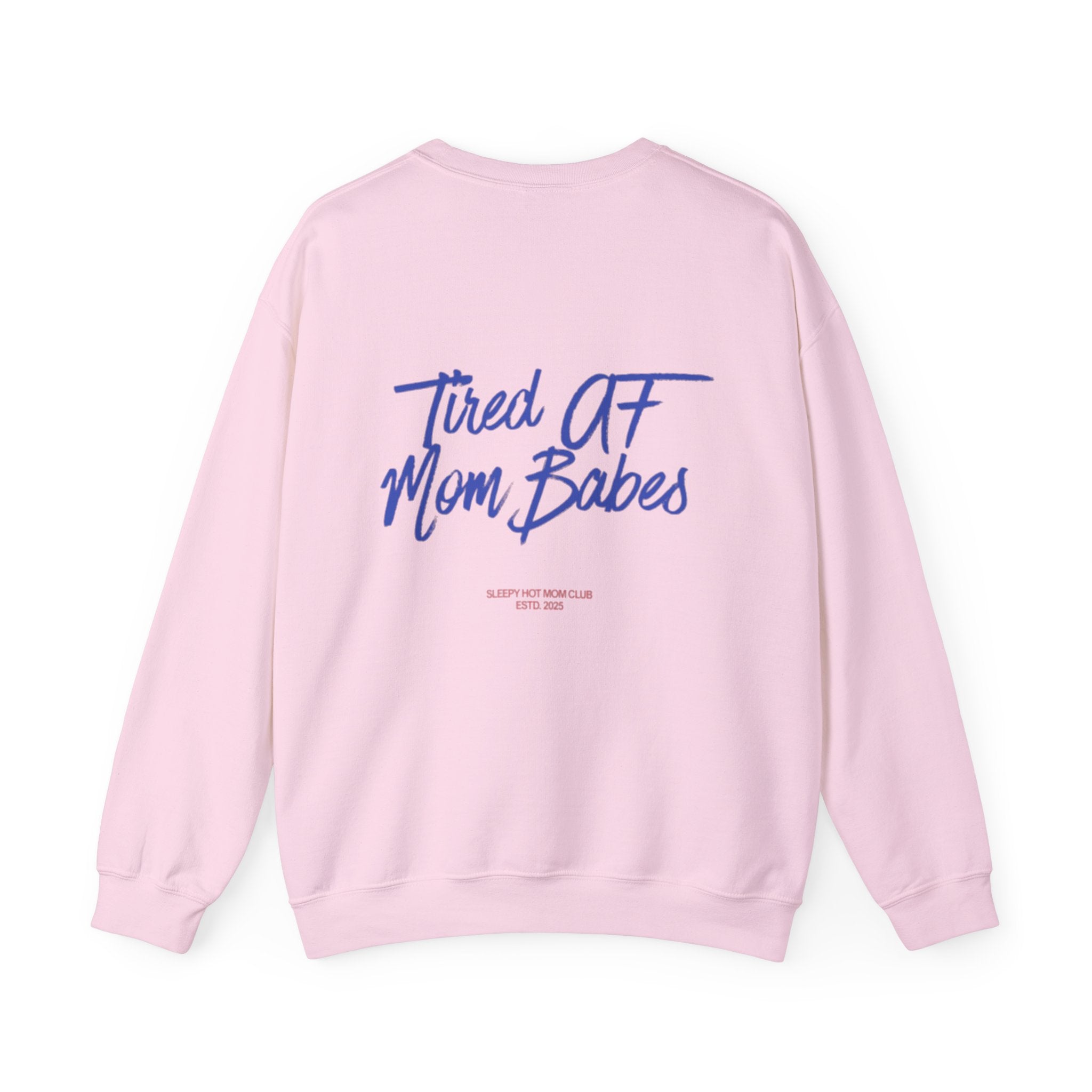 Tired AF Mom Babes  —  Graphic Sweatshirt