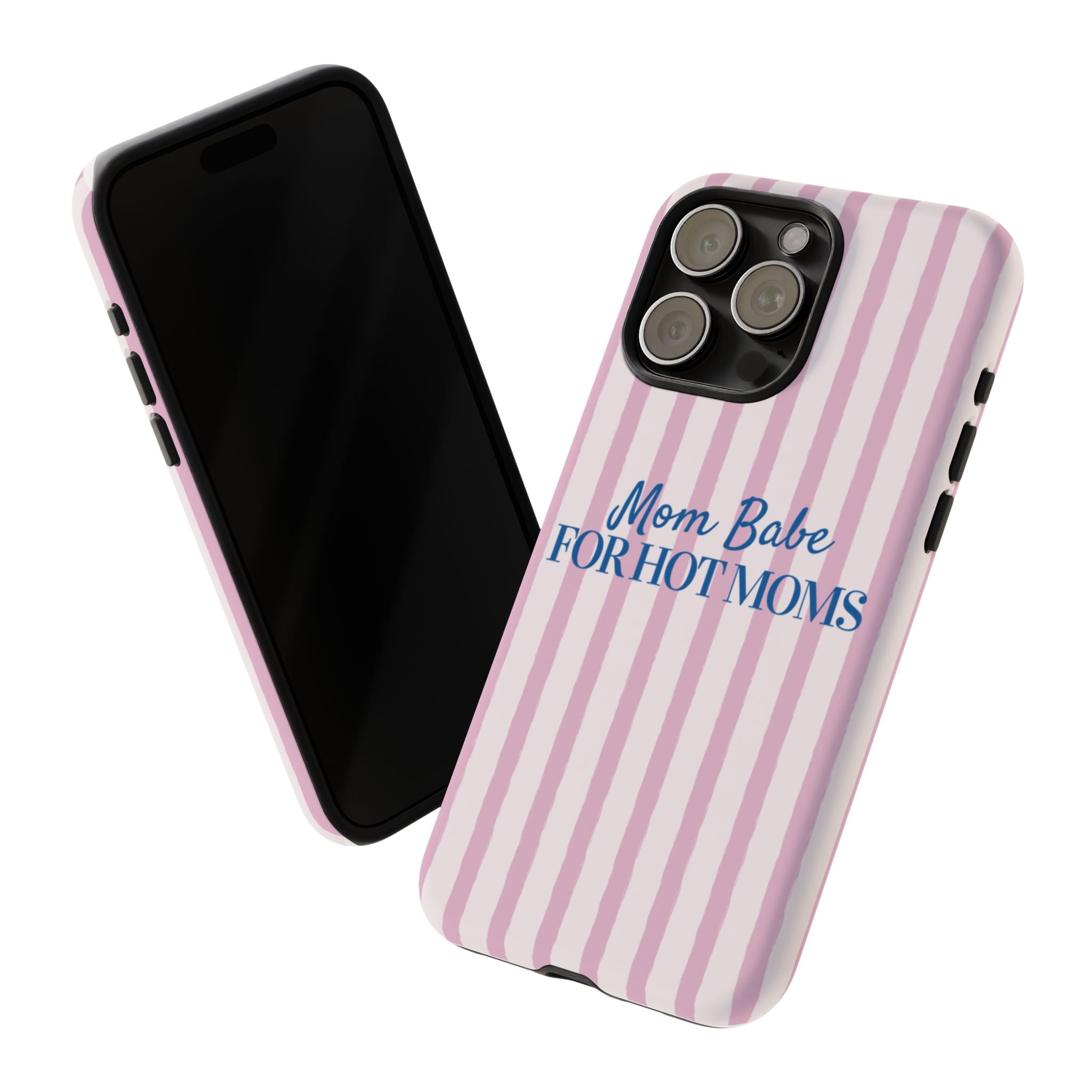 Mom Babe 'For Hot Moms' Pink Stripe Tough Phone Case