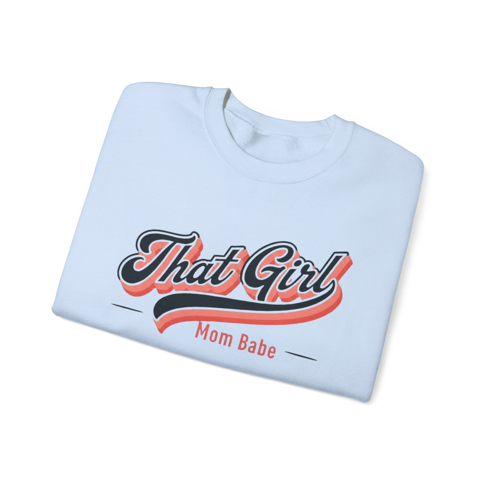That Girl Mom Babe - Graphic Sweatshirt