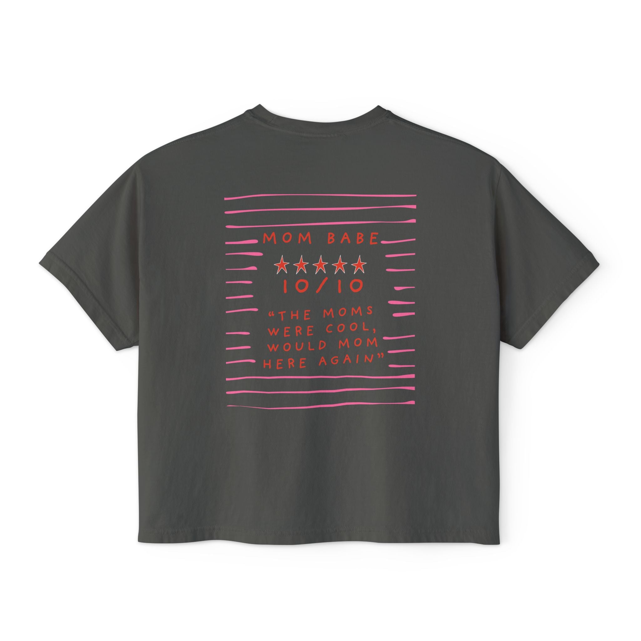 10/10 "The Moms Were Cool" - Graphic Tee