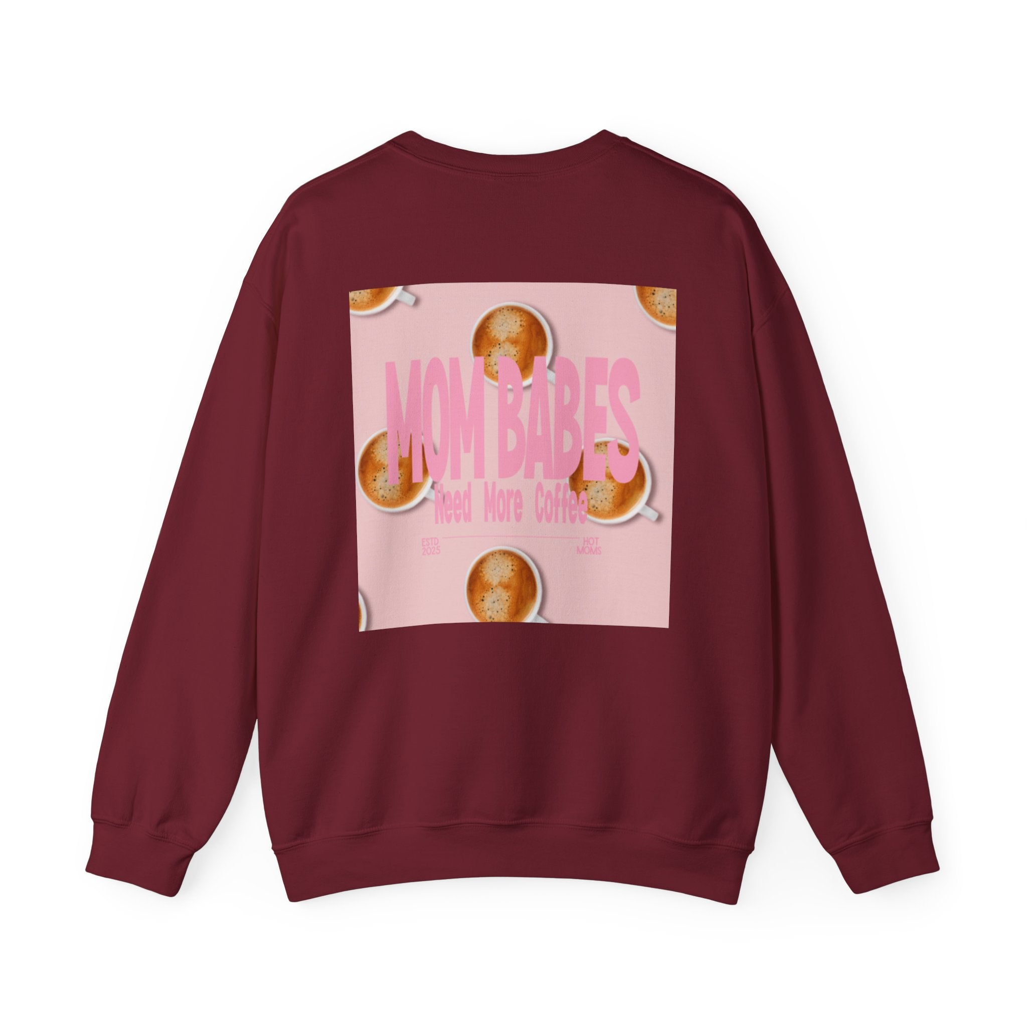 Mom Babes Need More Coffee- Graphic Sweatshirt