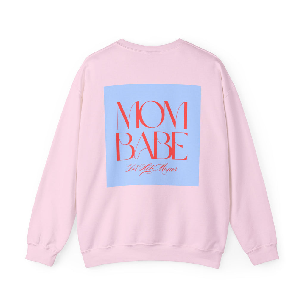 Mom Babe For Hot Moms - Graphic Sweatshirt