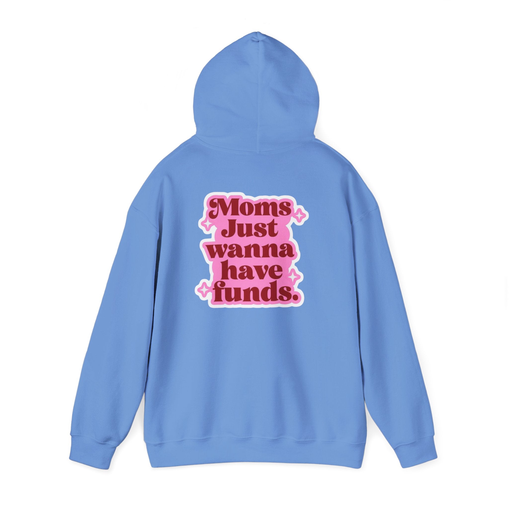 Moms Just Wanna Have Funds Mom Babe —  Graphic Hoodie
